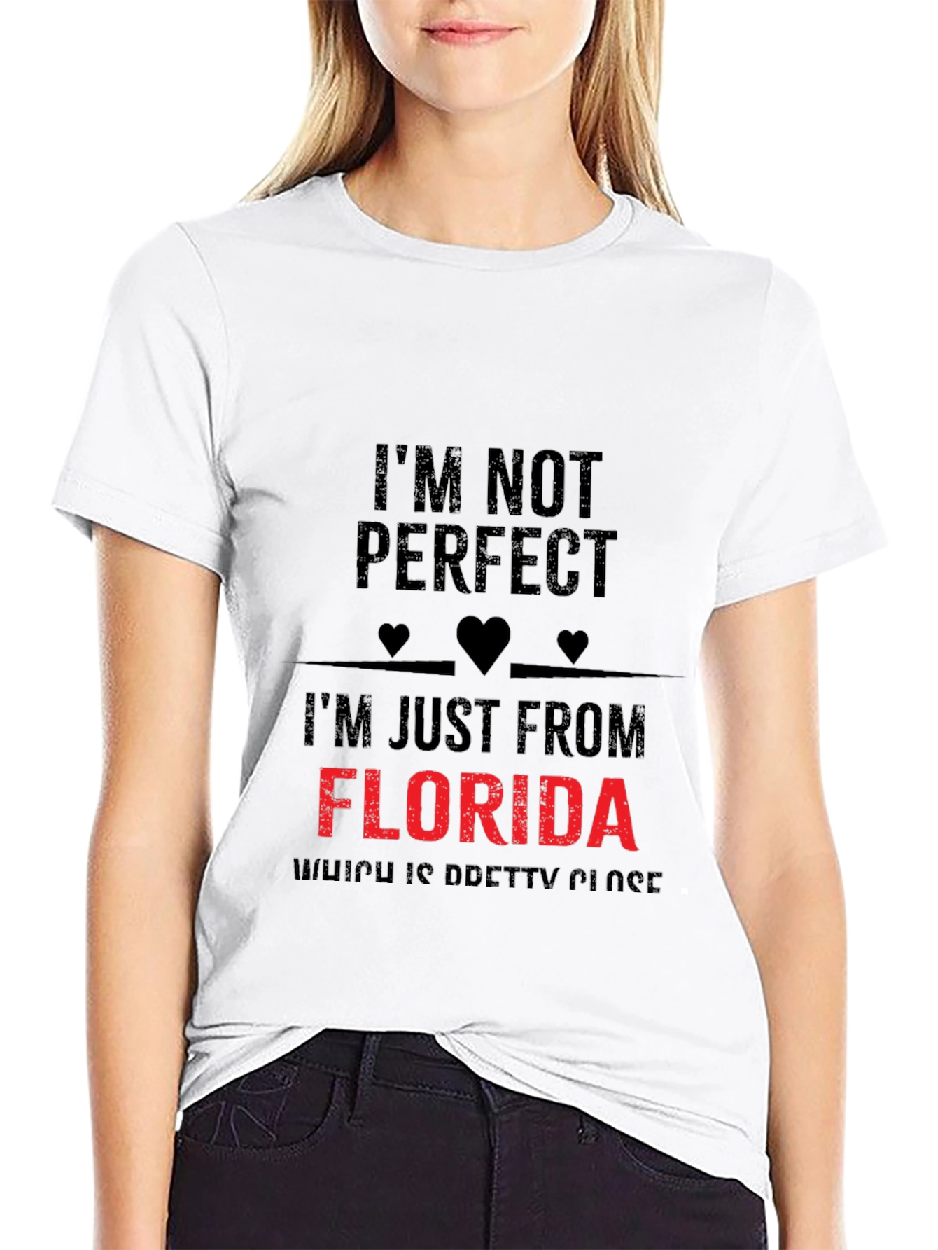 Im Not Perfect Florida T-Shirt