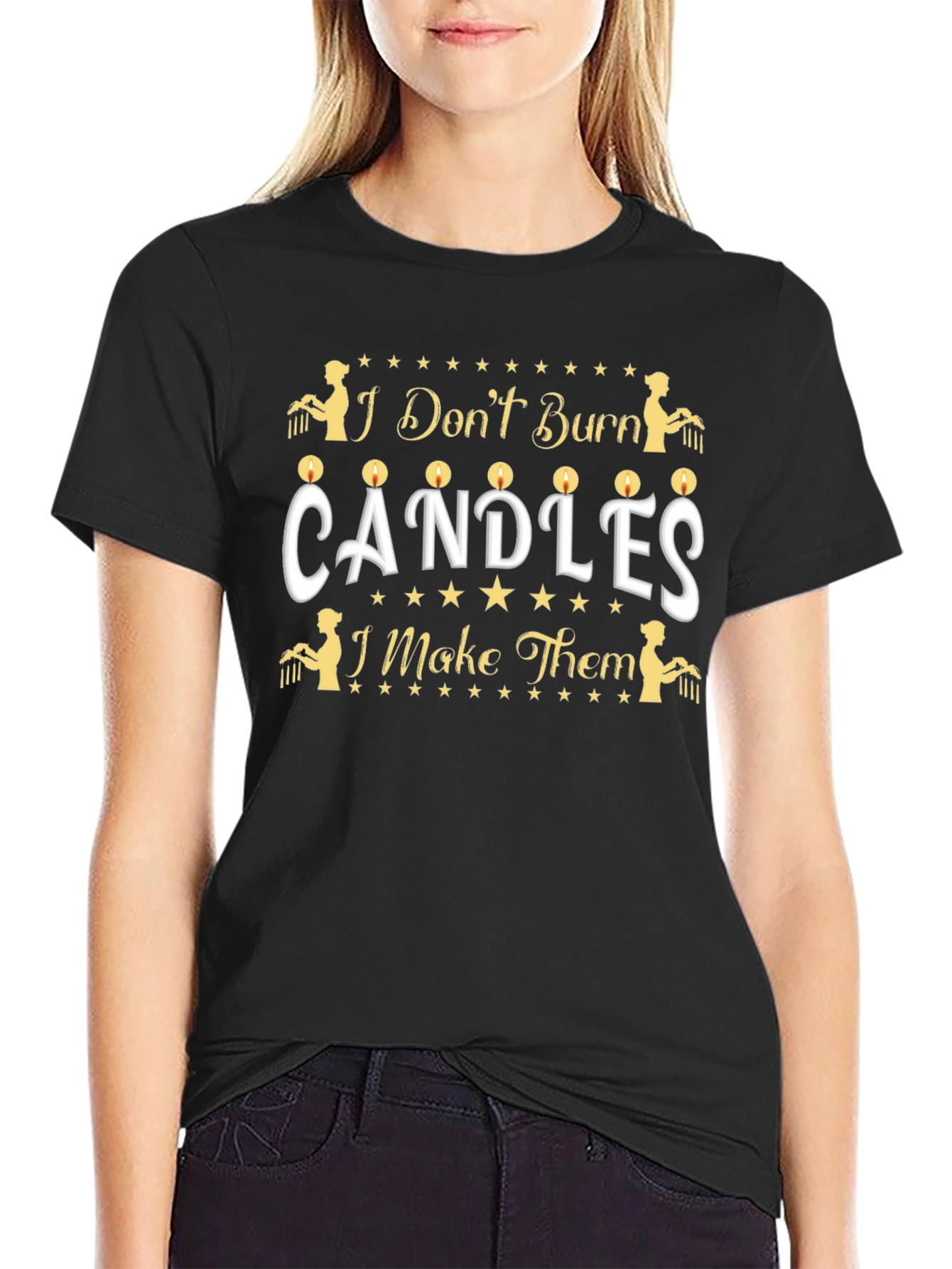 Candle Maker T-Shirt - I Dont Burn Candles