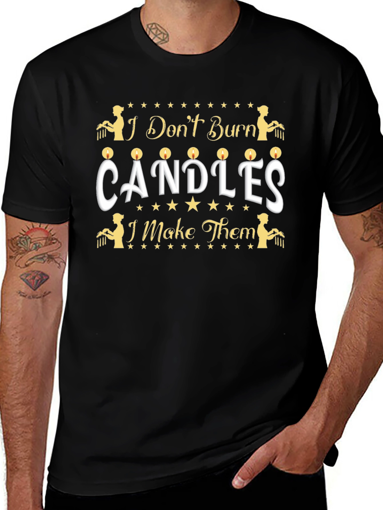 Candle Maker T-Shirt - I Dont Burn Candles