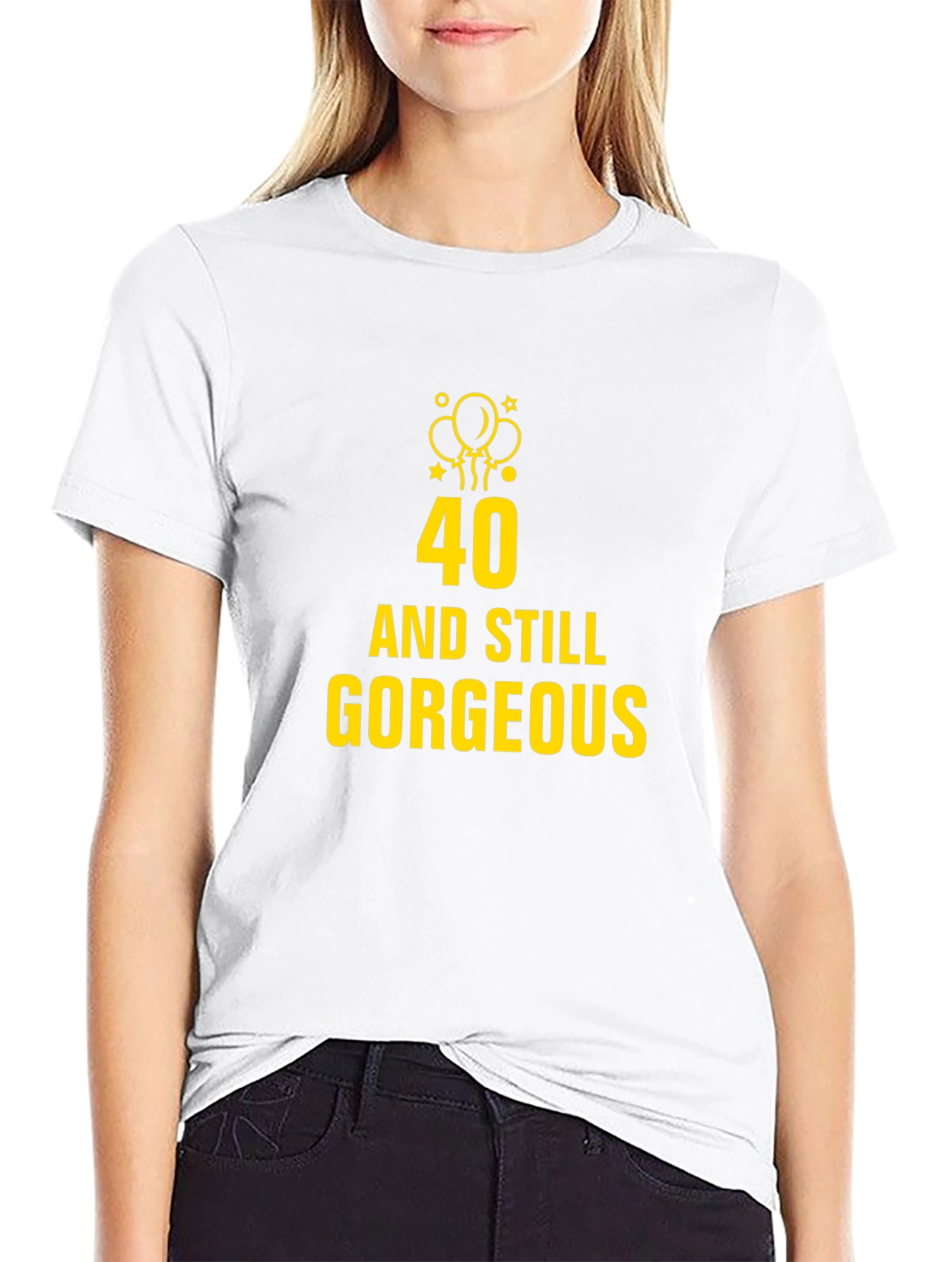 40 and Still Gorgeous Black T-Shirt