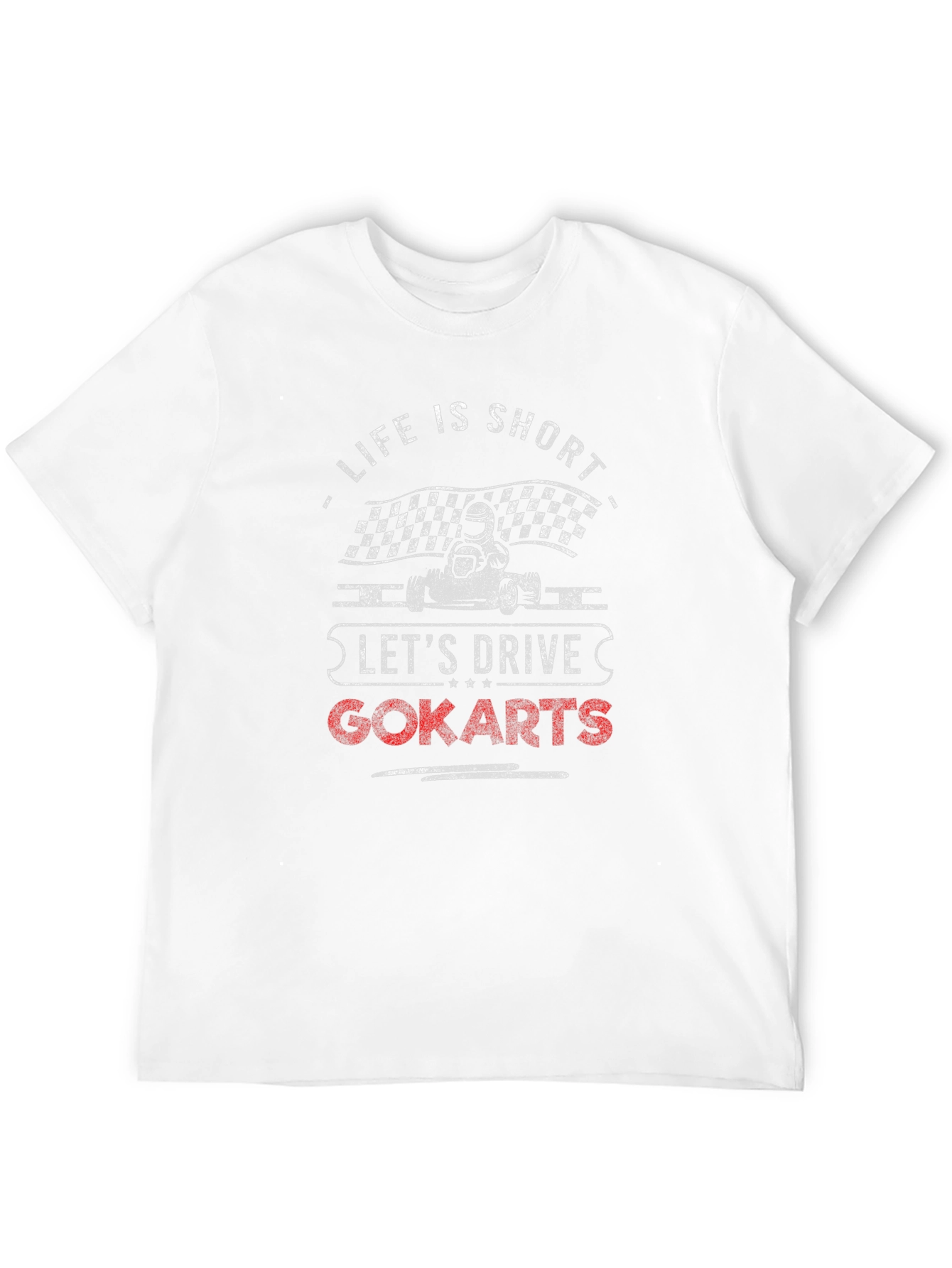 Life is Short Go-Karting T-Shirt