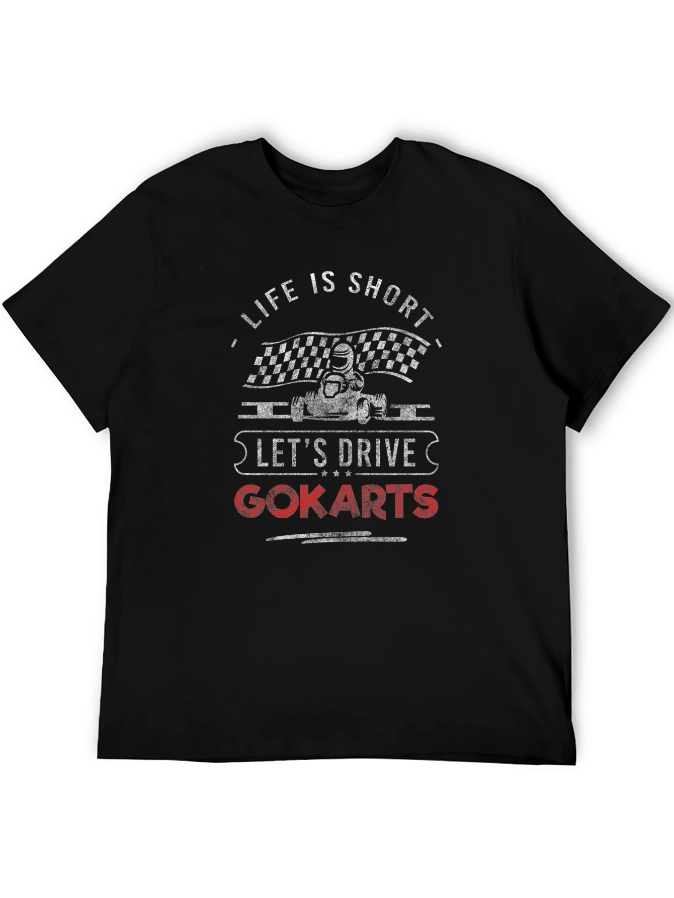 Life is Short Go-Karting T-Shirt