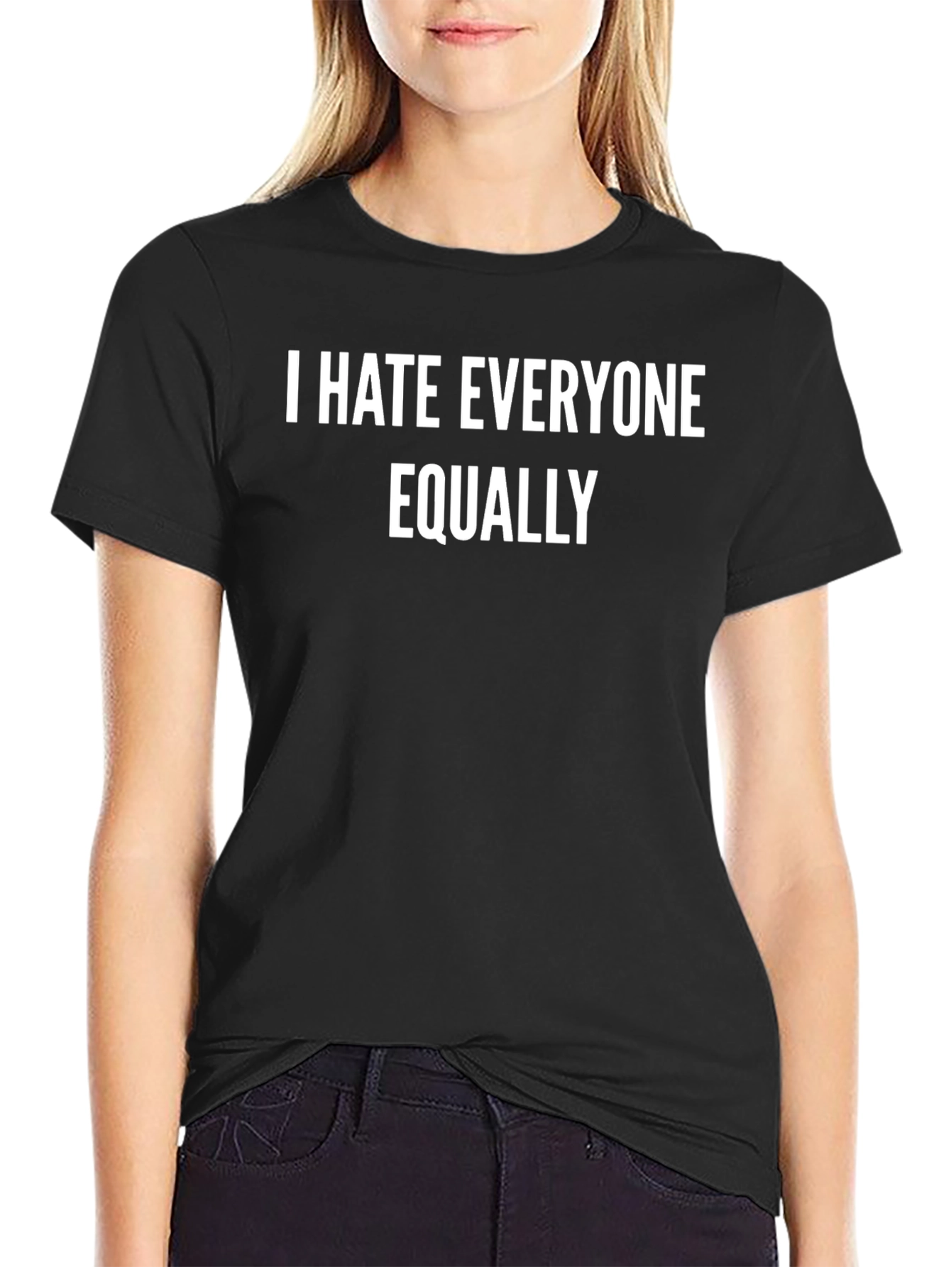 I Hate Everyone Equally T-Shirt