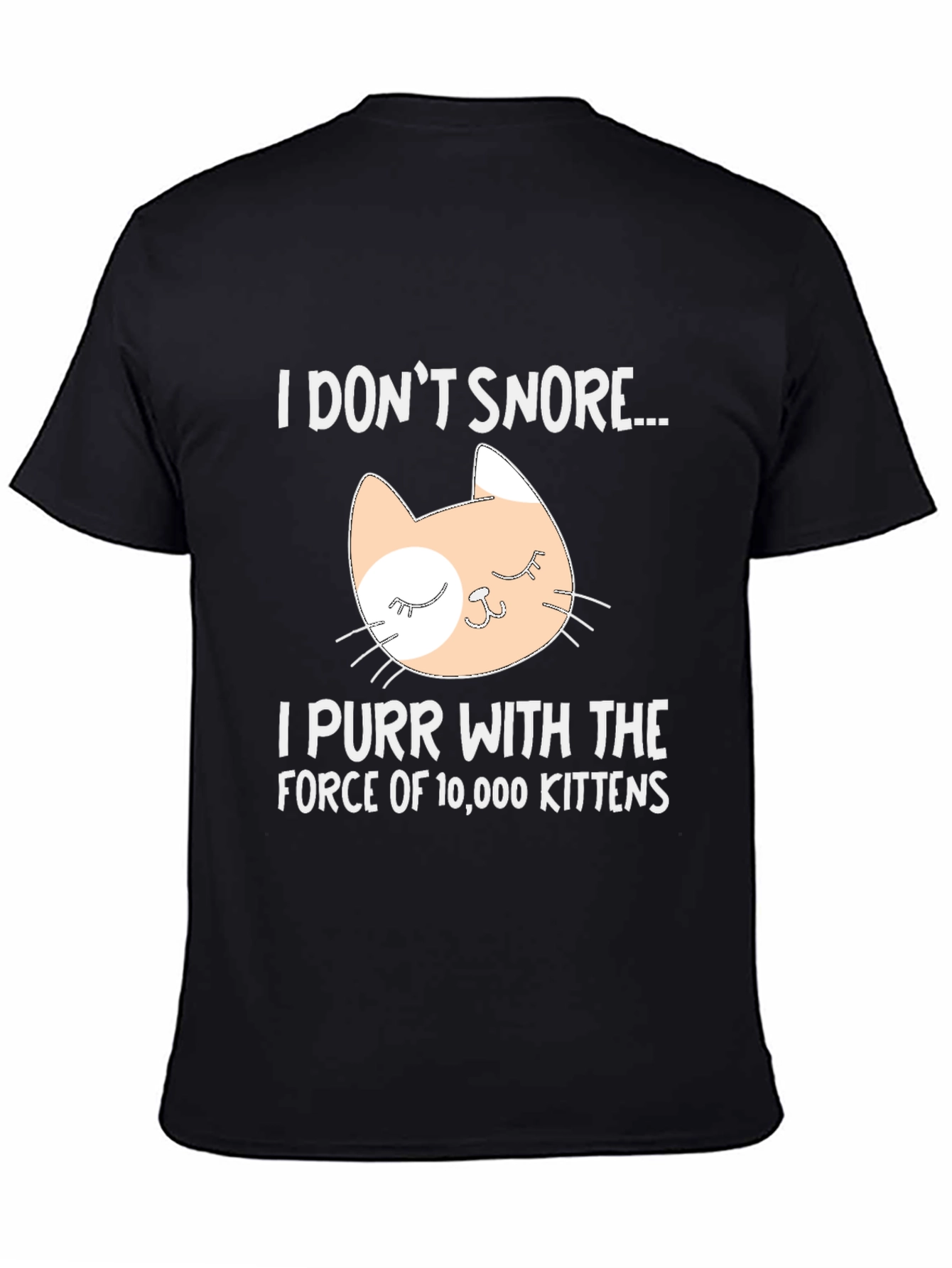 I Dont Snore Cat T-Shirt - Purr Power!