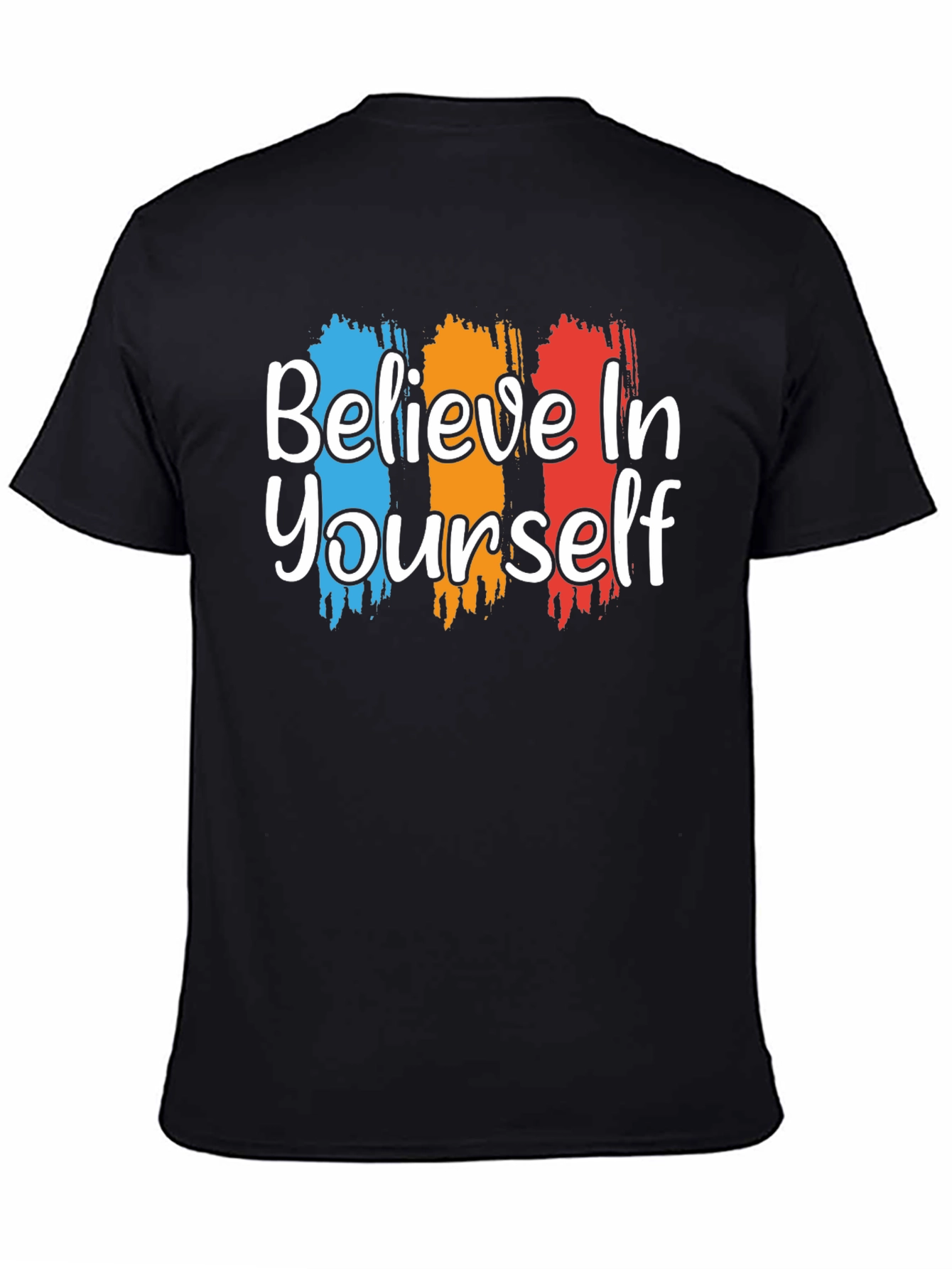 Believe In Yourself Graphic Tee Shirt