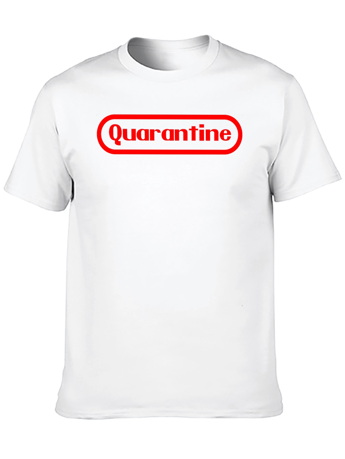 Quarantine T-Shirt - Funny Graphic Tee