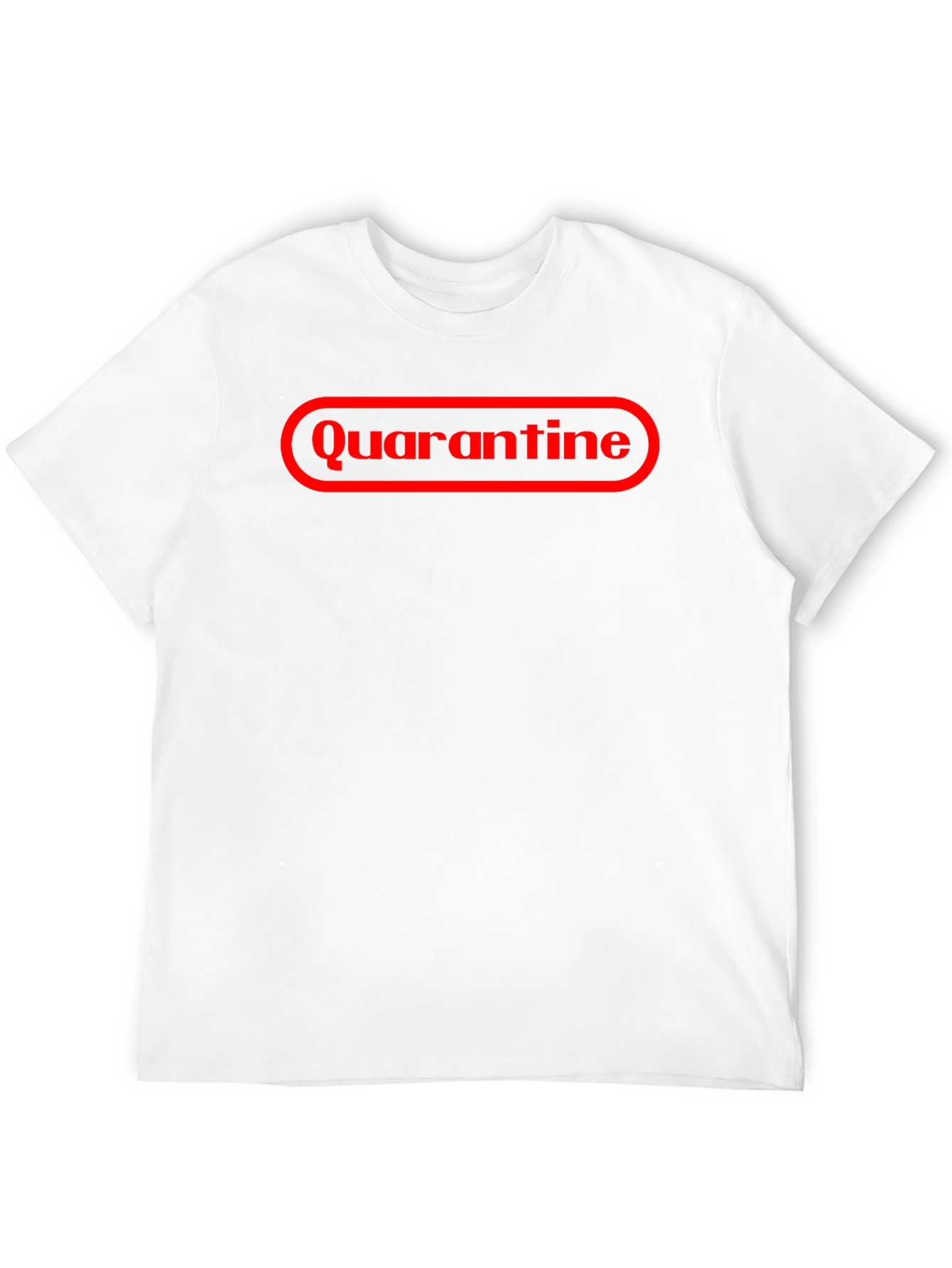 Quarantine T-Shirt - Funny Graphic Tee
