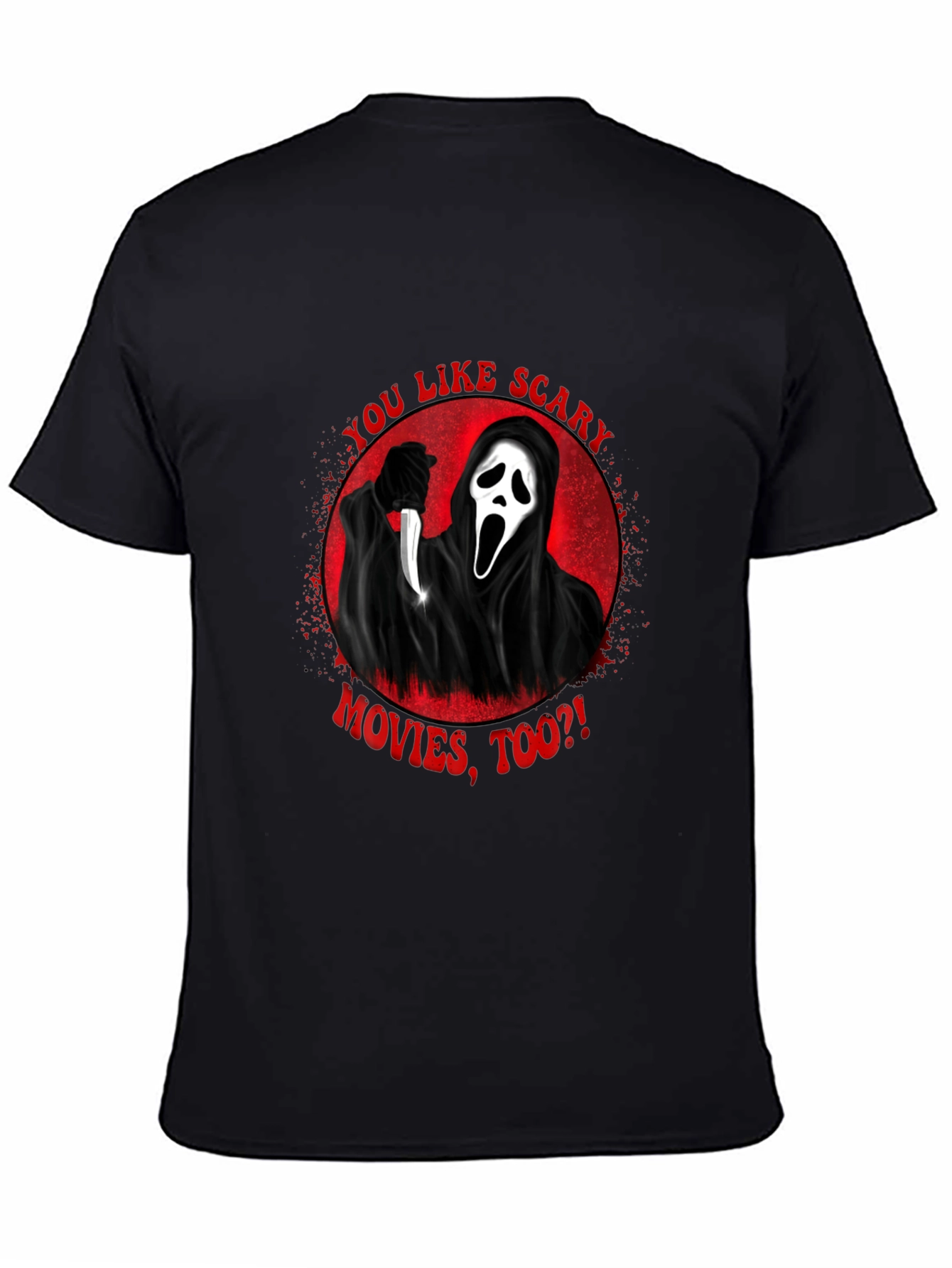 Scream Movie Graphic T-Shirt - You Like Scary Movies?