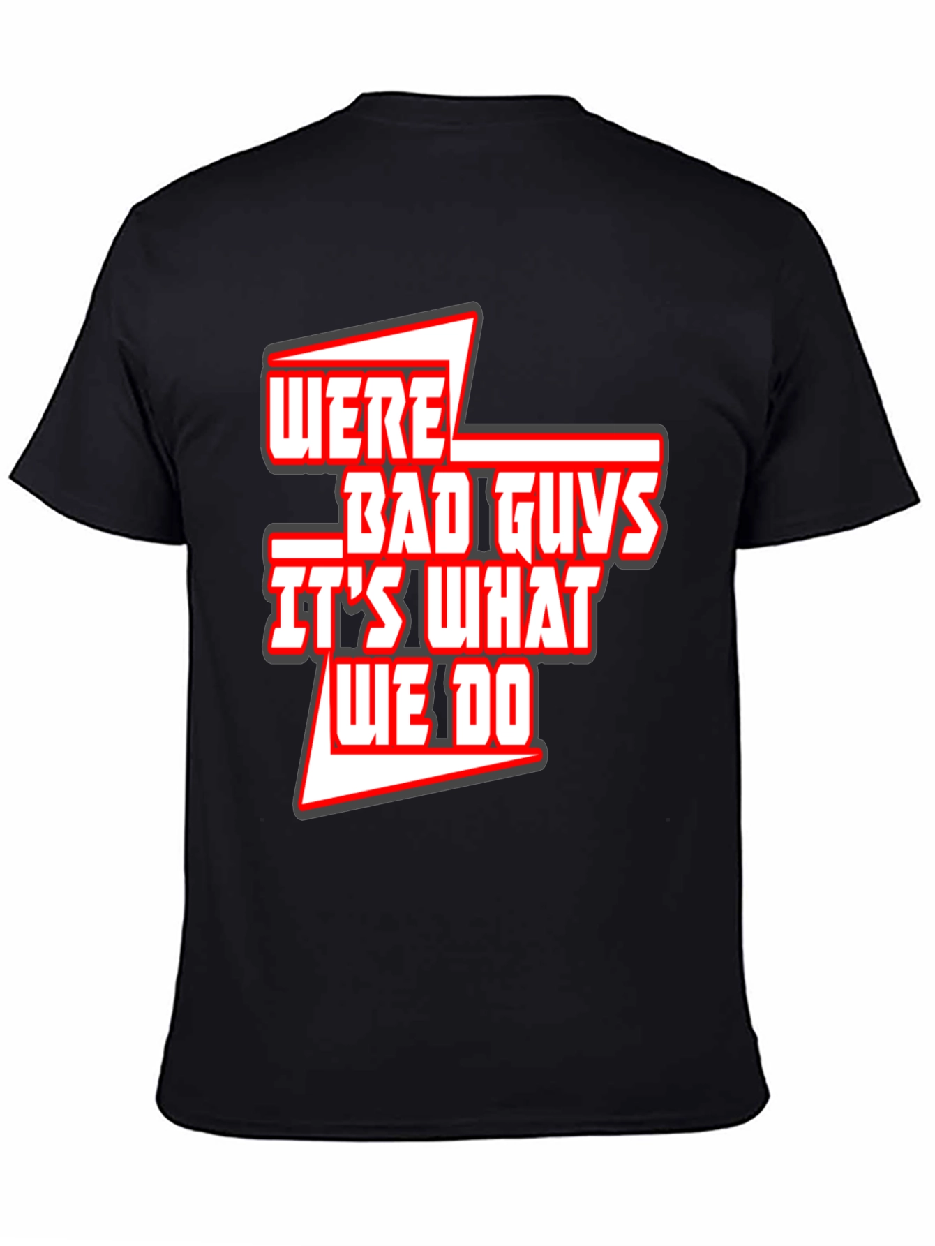 Were Bad Guys T-Shirt