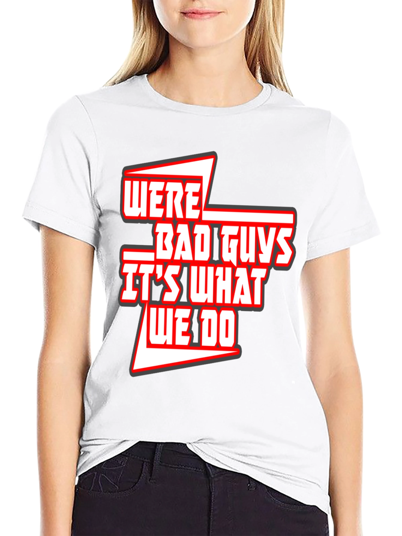 Were Bad Guys T-Shirt
