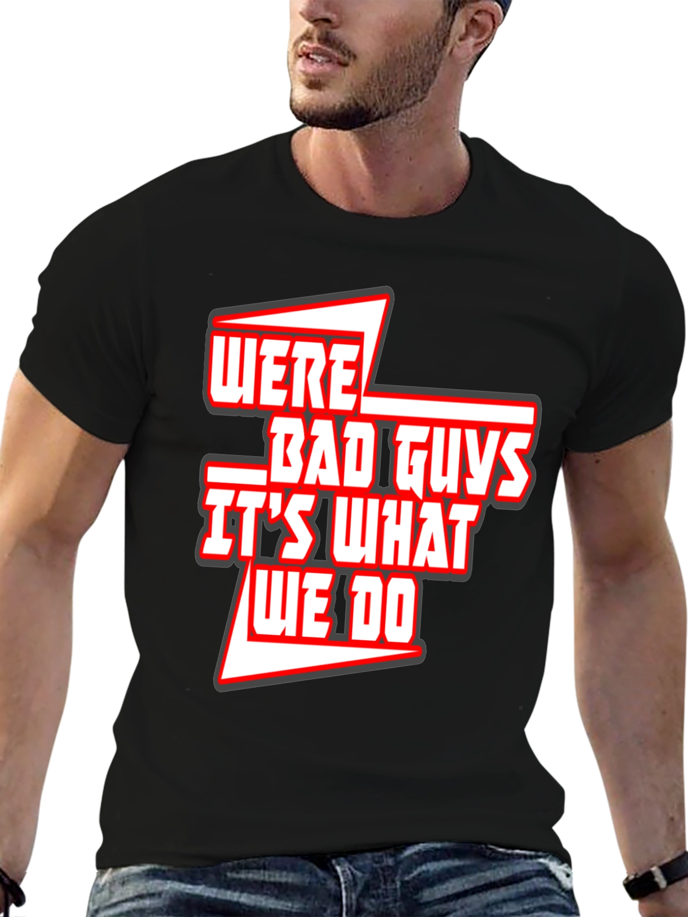 Were Bad Guys T-Shirt