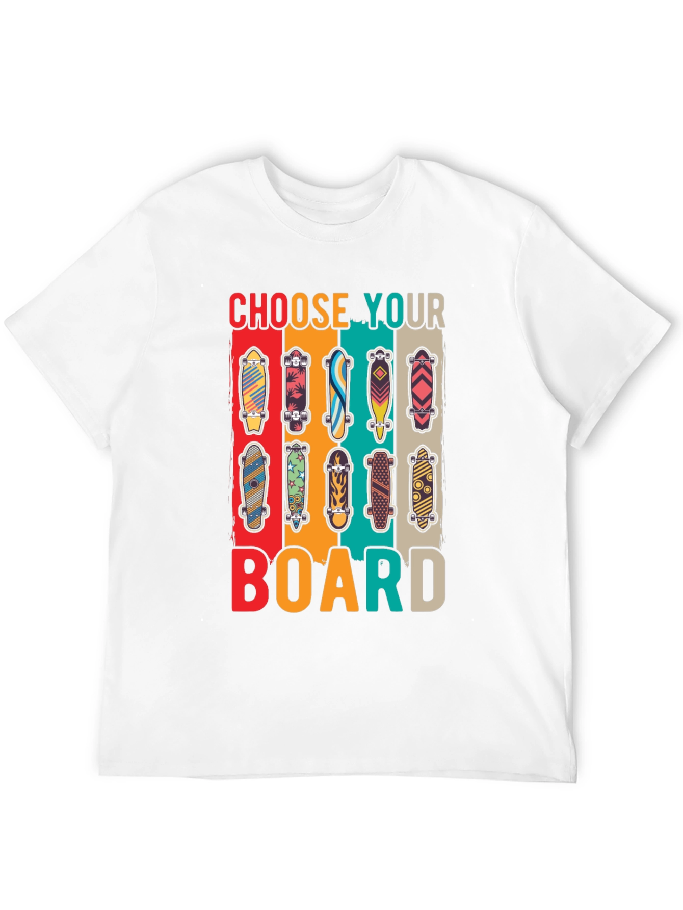 Choose Your Board T-Shirt - Skateboard Lover Tee