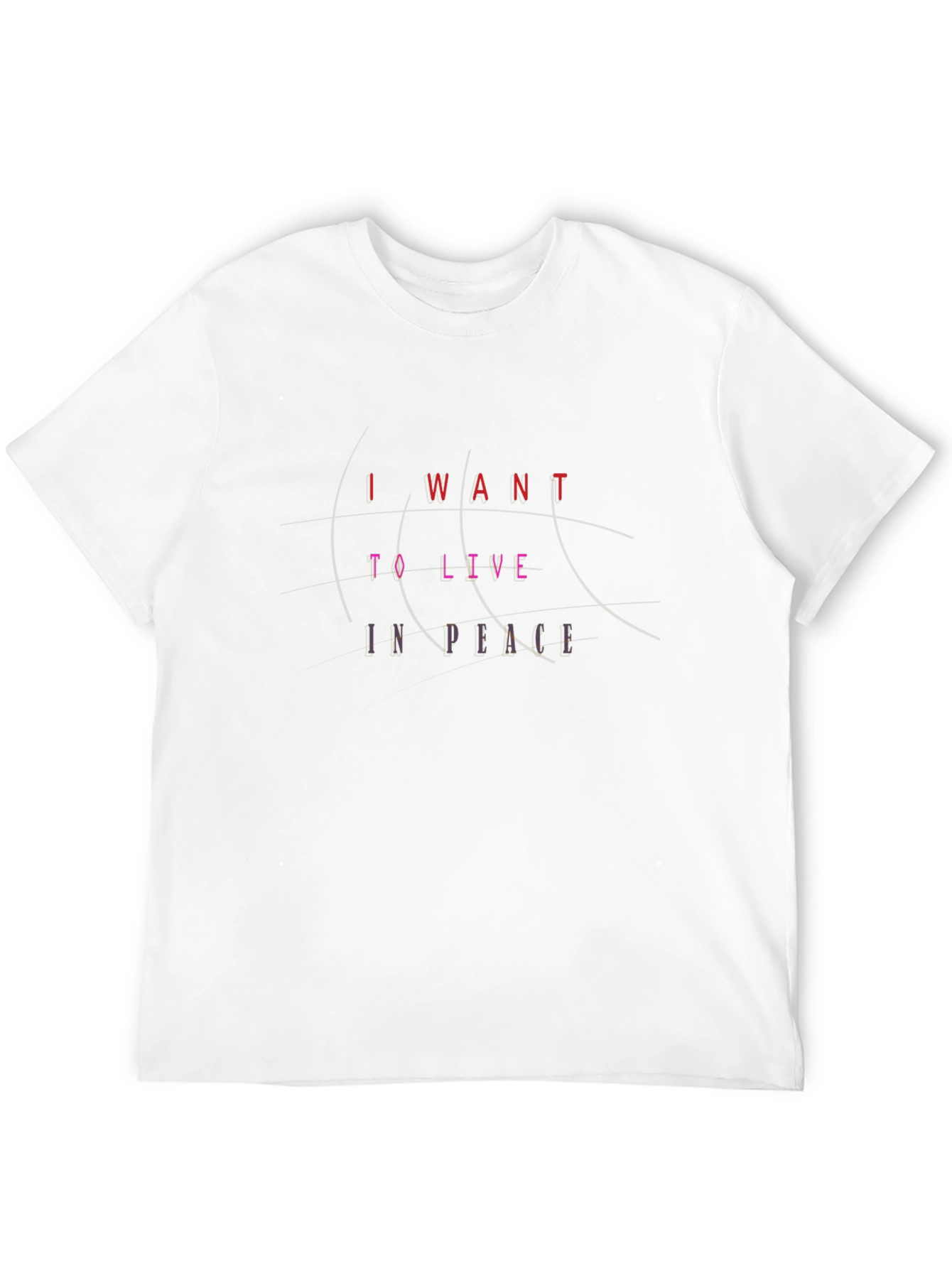 I Want to Live In Peace T-Shirt