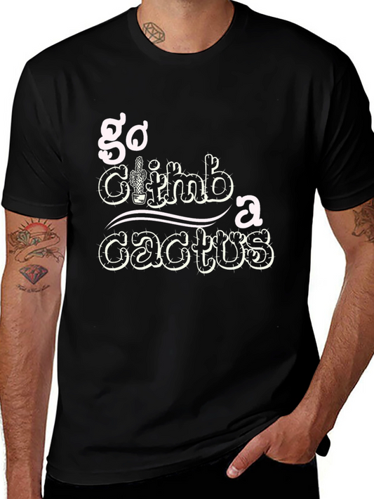 Go Climb a Cactus T-Shirt - Graphic Print Black Tee
