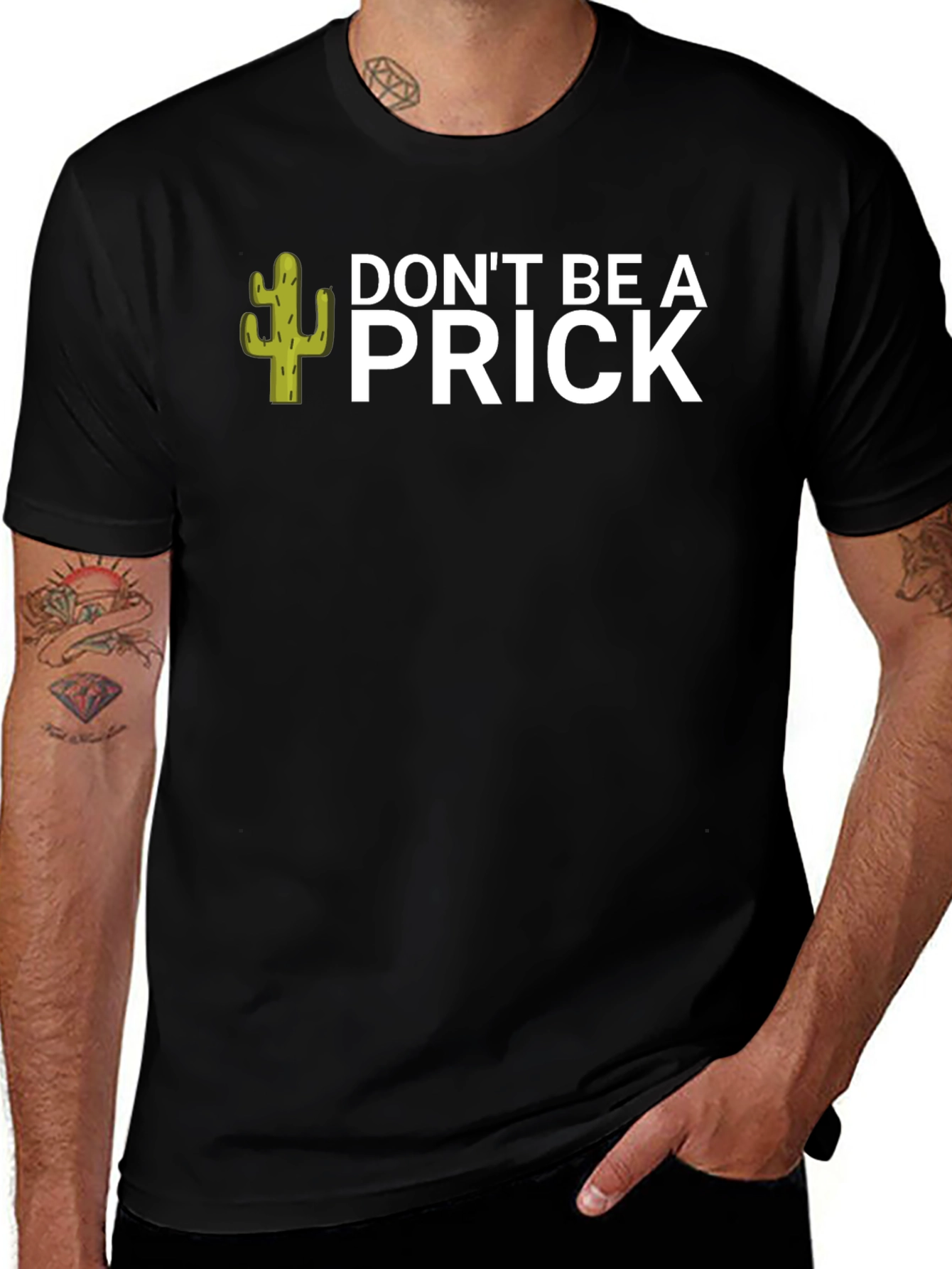 Dont Be A Prick T-Shirt