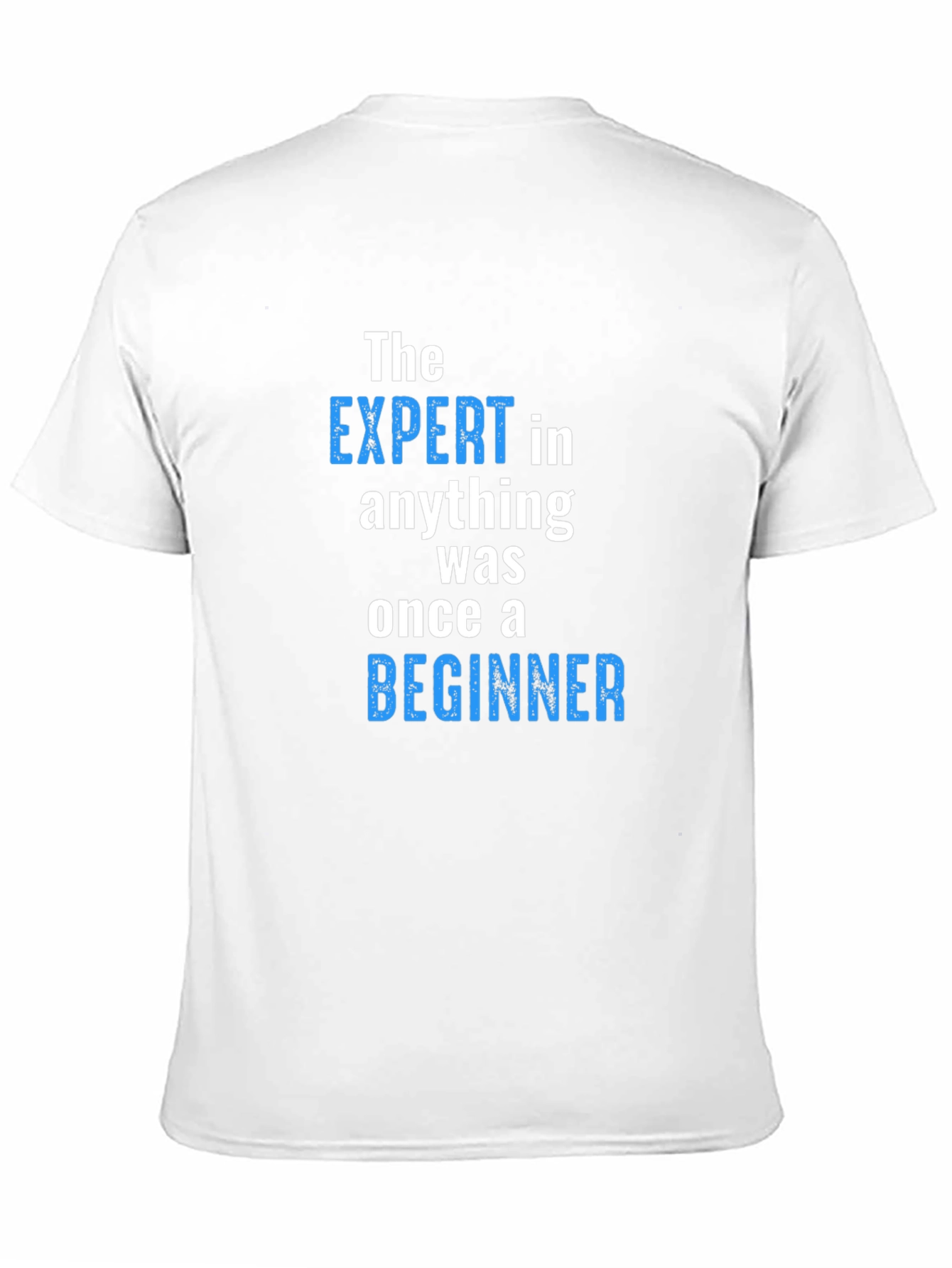 Expert Beginner T-Shirt - Motivational Quote Tee
