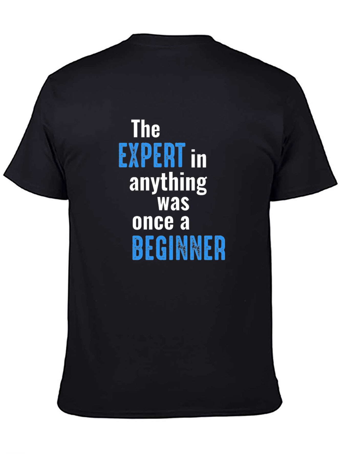 Expert Beginner T-Shirt - Motivational Quote Tee