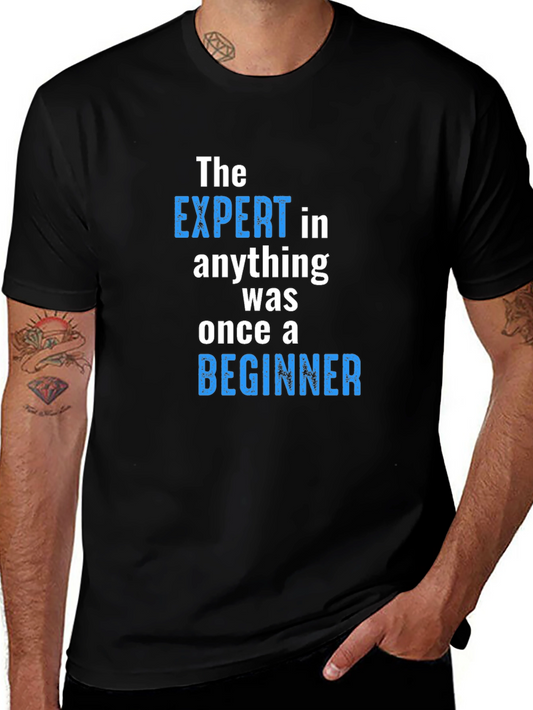 Expert Beginner T-Shirt - Motivational Quote Tee