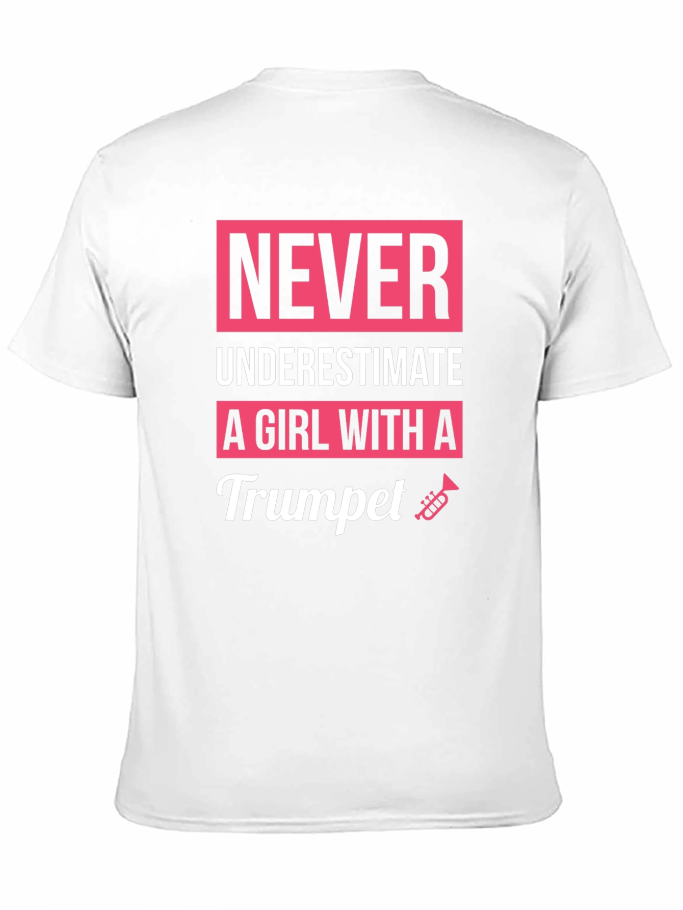 Never Underestimate a Girl with a Trumpet T-Shirt