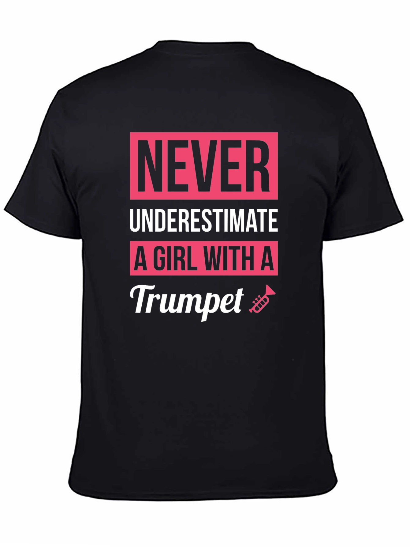 Never Underestimate a Girl with a Trumpet T-Shirt