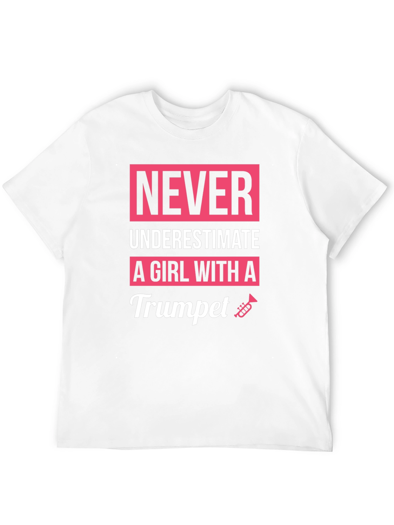 Never Underestimate a Girl with a Trumpet T-Shirt