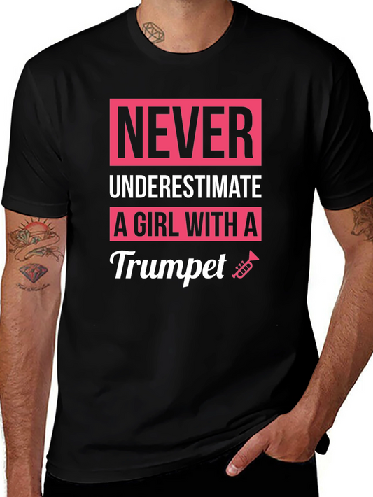 Never Underestimate a Girl with a Trumpet T-Shirt