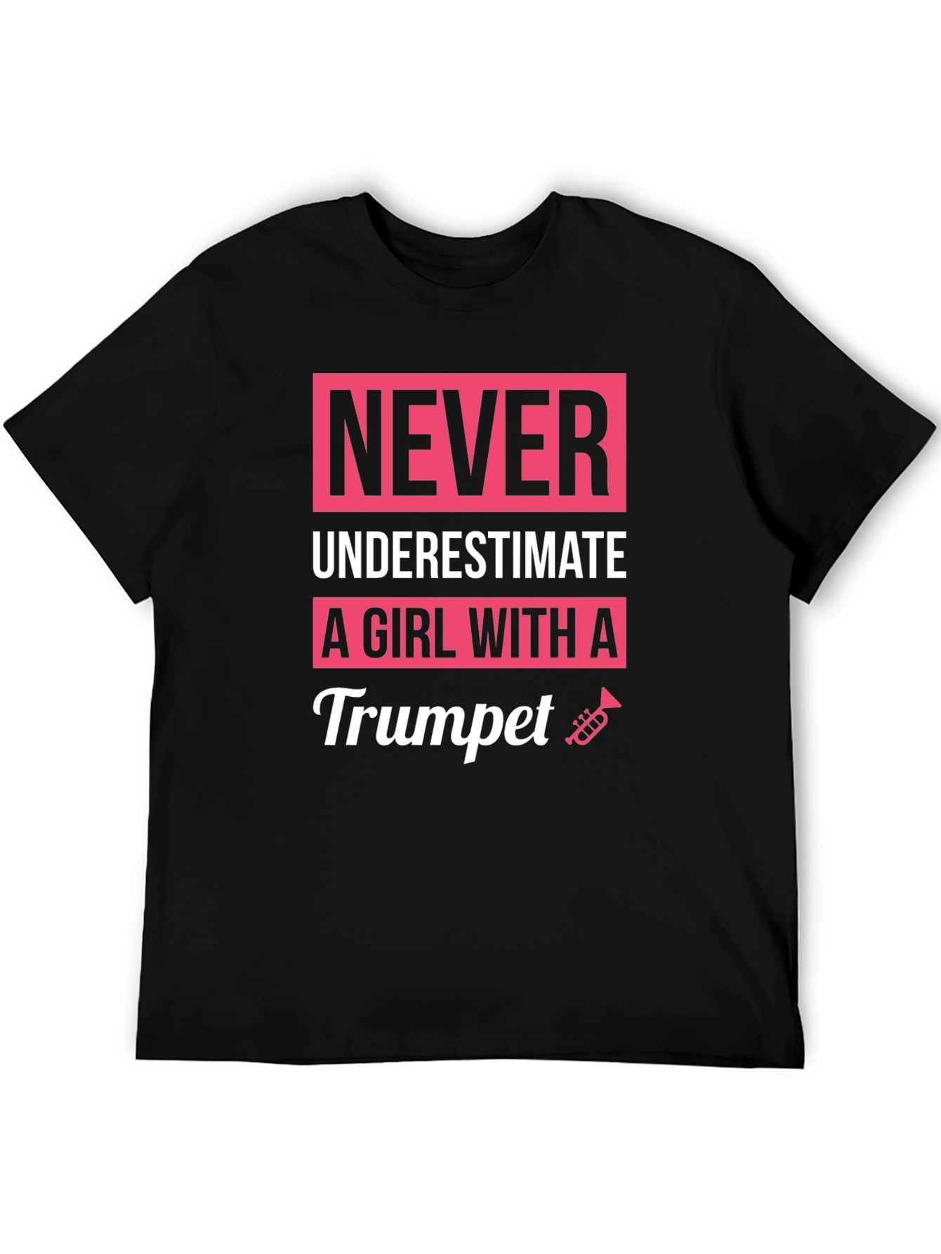 Never Underestimate a Girl with a Trumpet T-Shirt