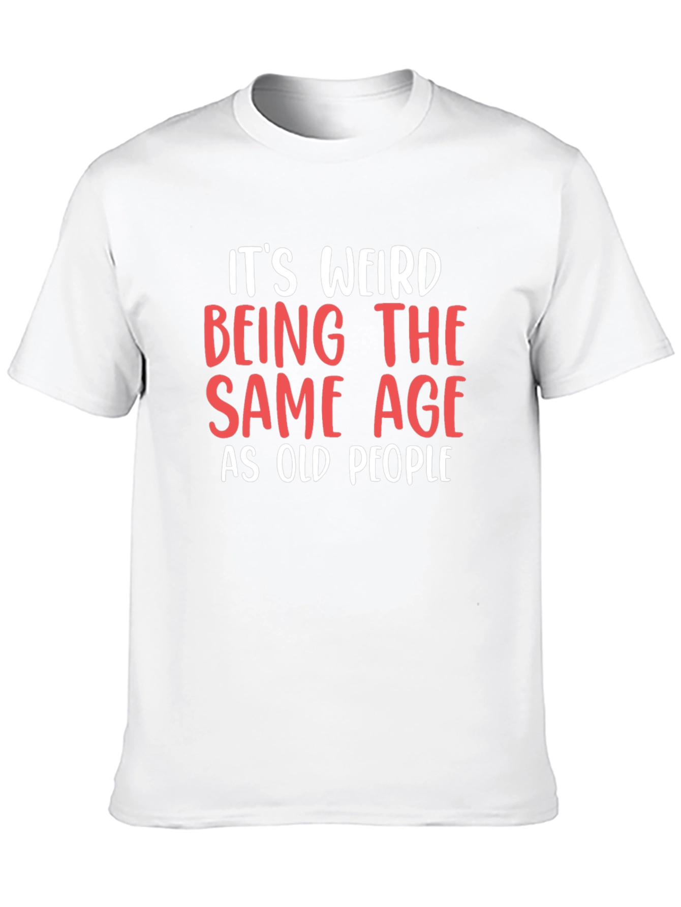 Funny Same Age As Old People Graphic Tee