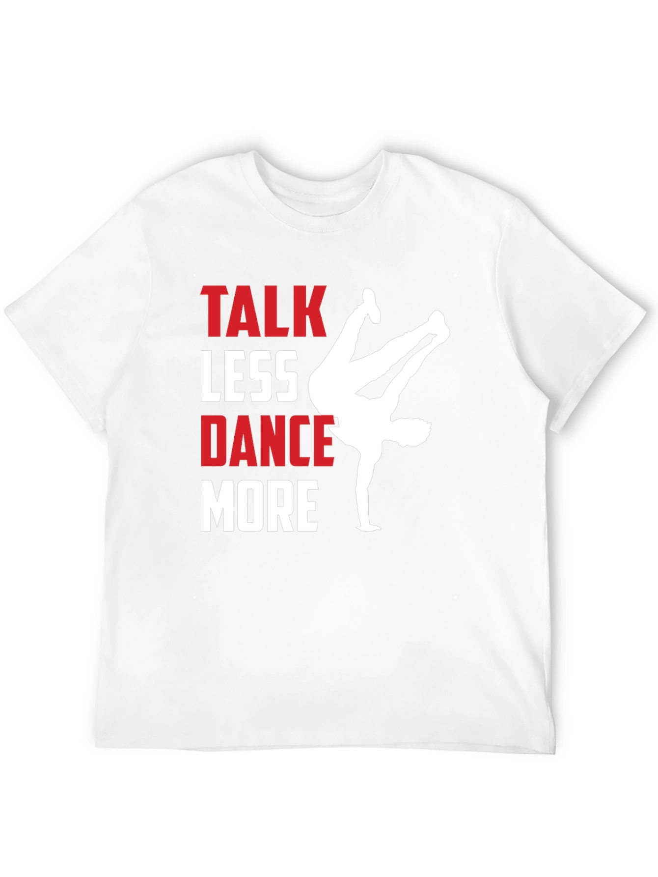 Talk Less Dance More Graphic Tee