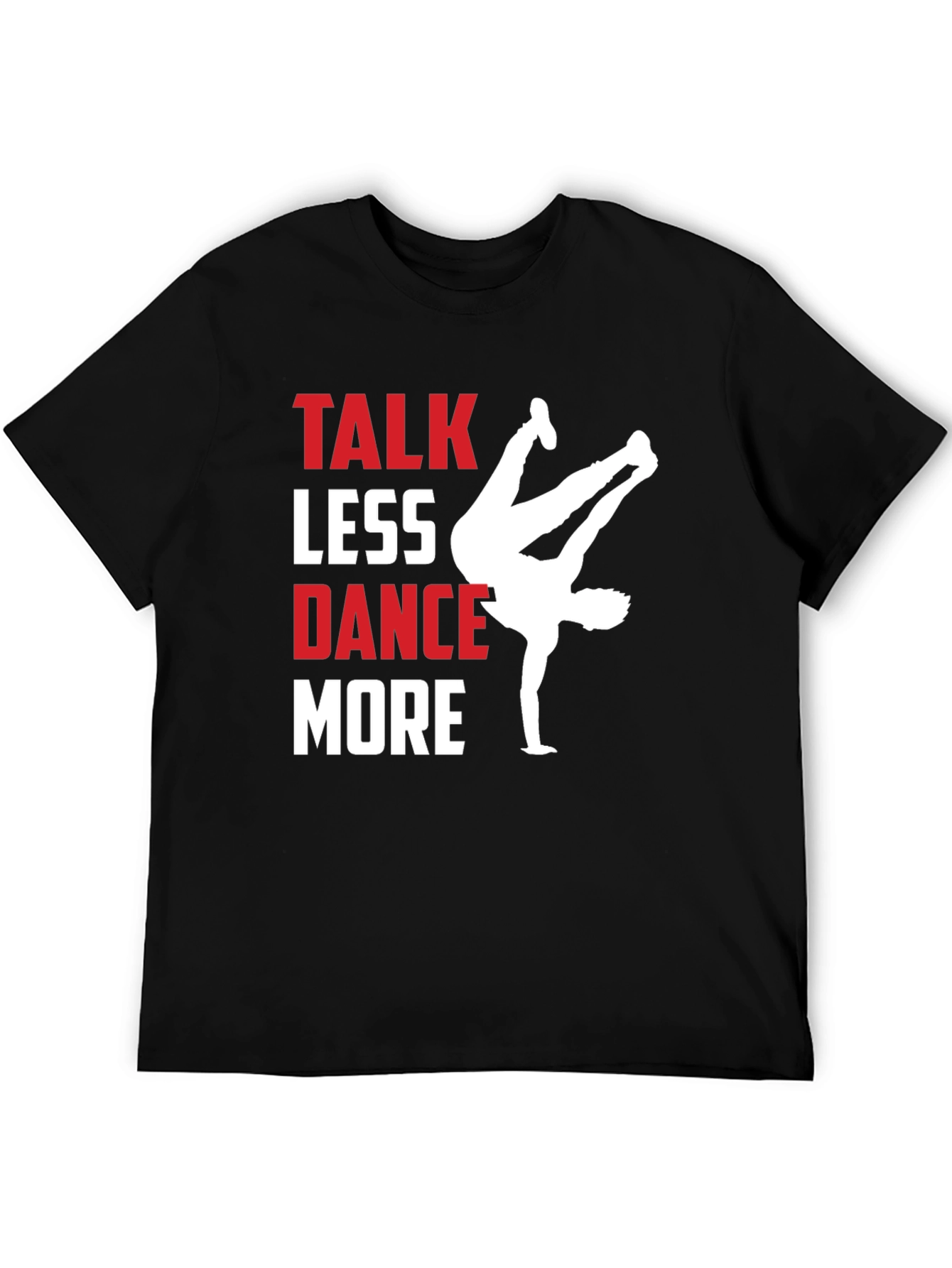 Talk Less Dance More Graphic Tee