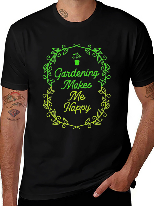Gardening Makes Me Happy Black T-Shirt
