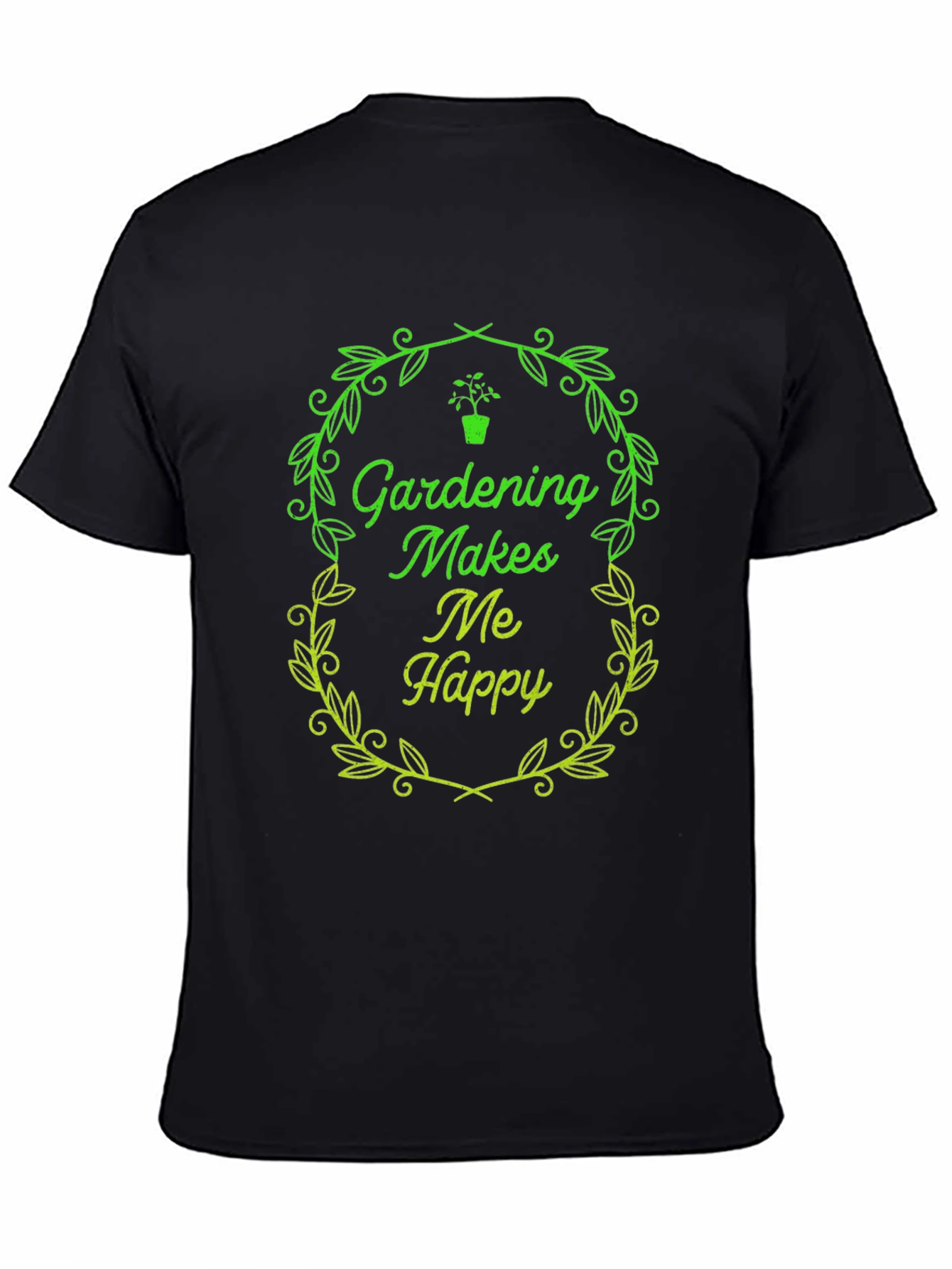 Gardening Makes Me Happy Black T-Shirt