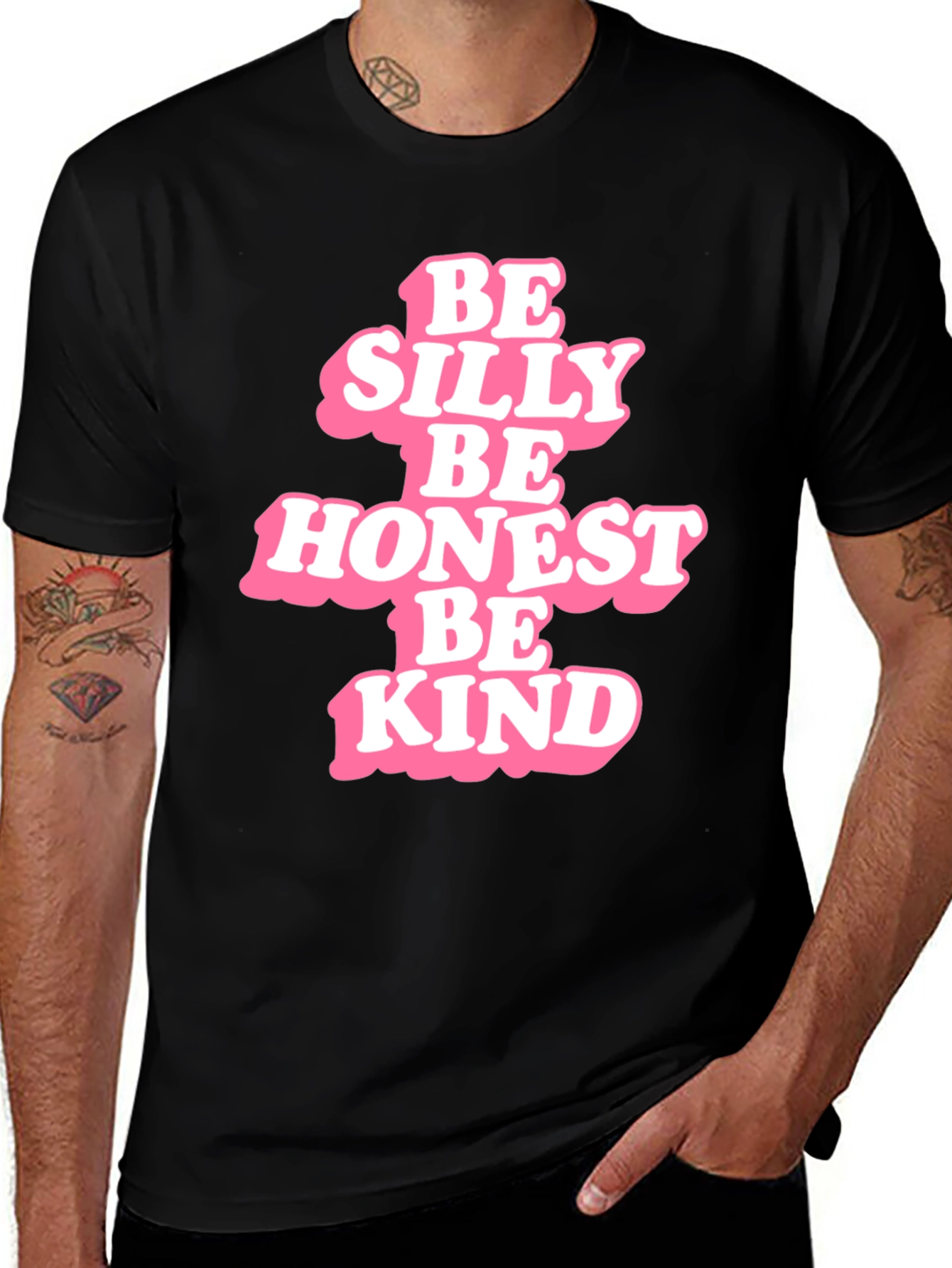 Be Silly Be Honest Be Kind - Graphic T-Shirt