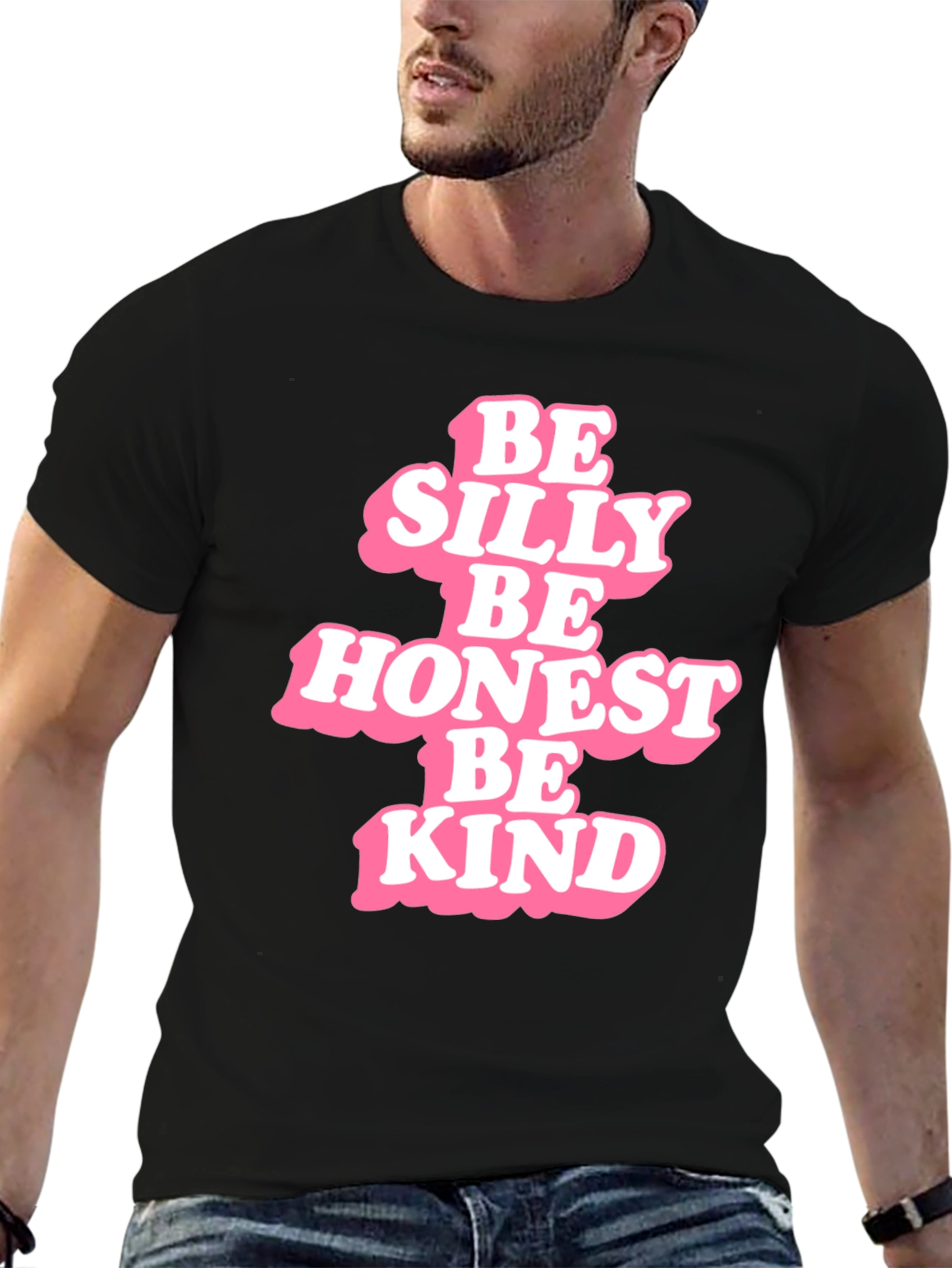 Be Silly Be Honest Be Kind - Graphic T-Shirt