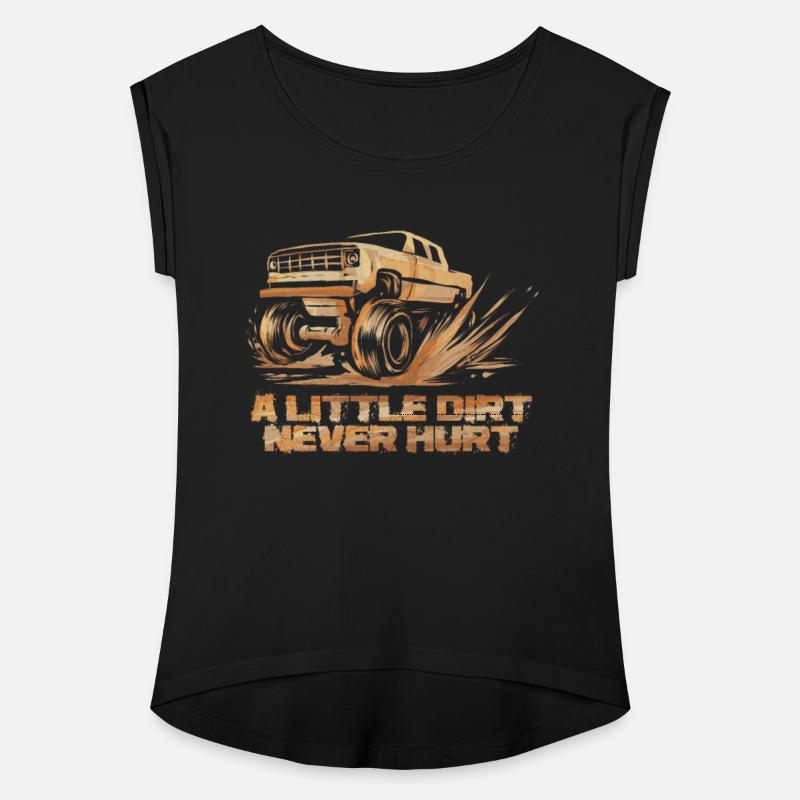 A Little Dirt Never Hurt - Funny Mudding Gift