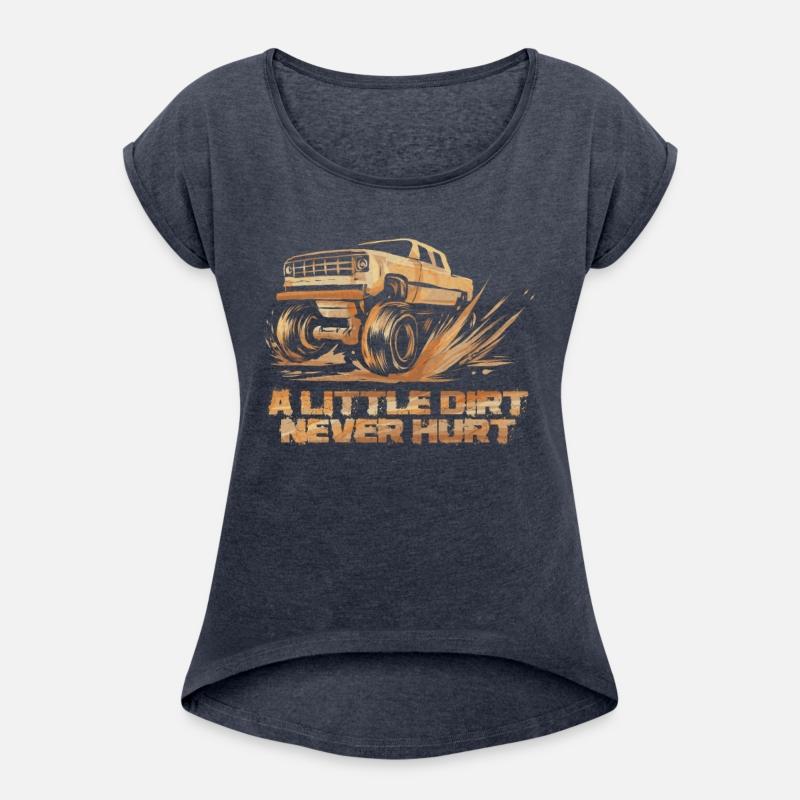A Little Dirt Never Hurt - Funny Mudding Gift