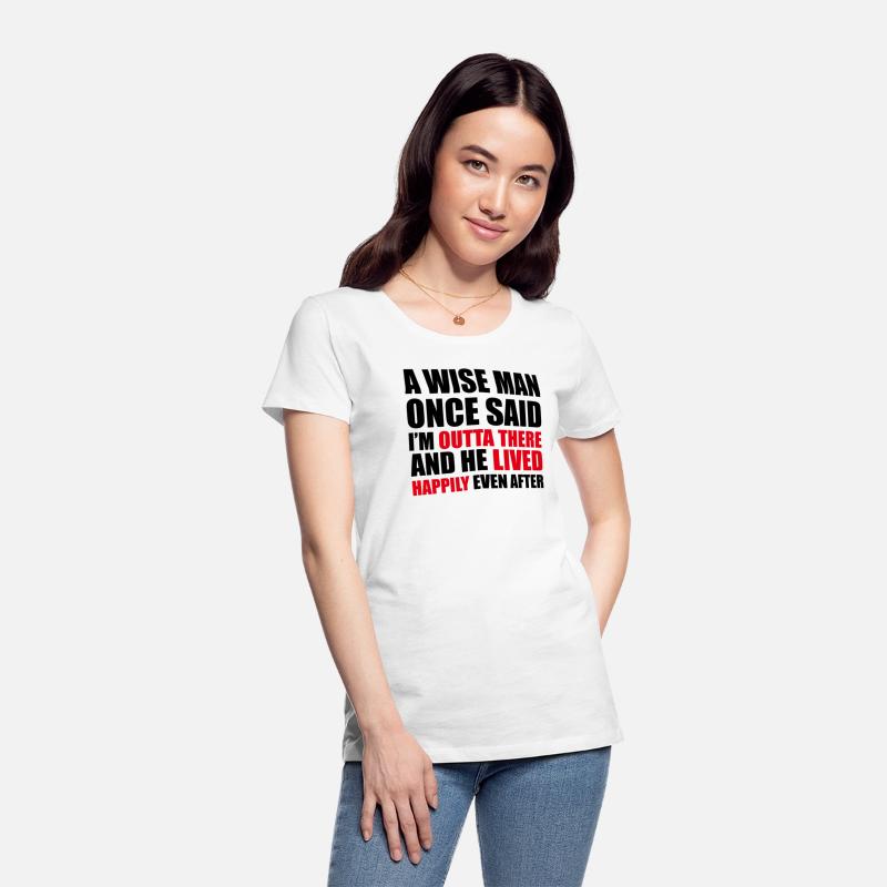 A wise man once said.