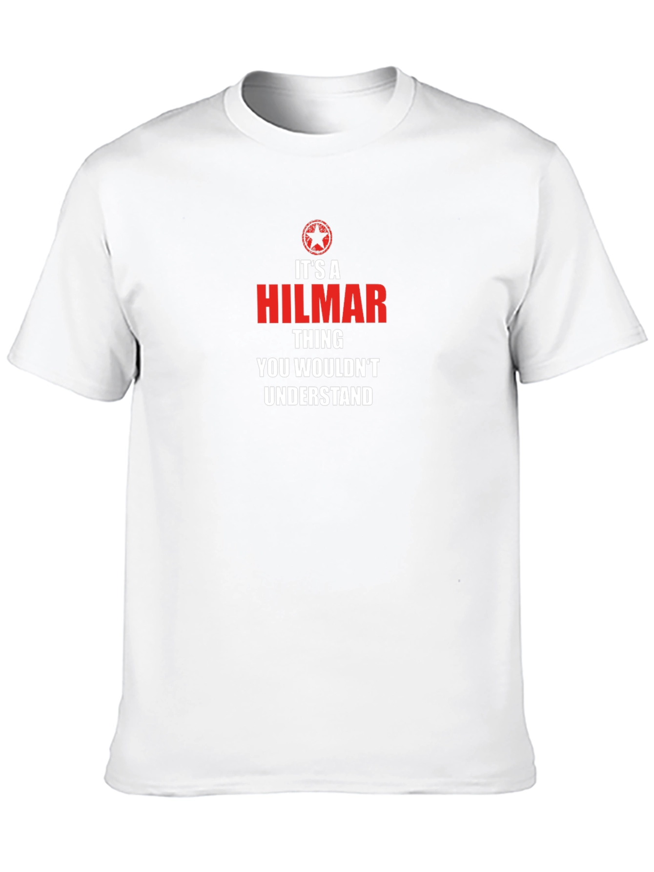 Its a Hilmar Thing T-Shirt