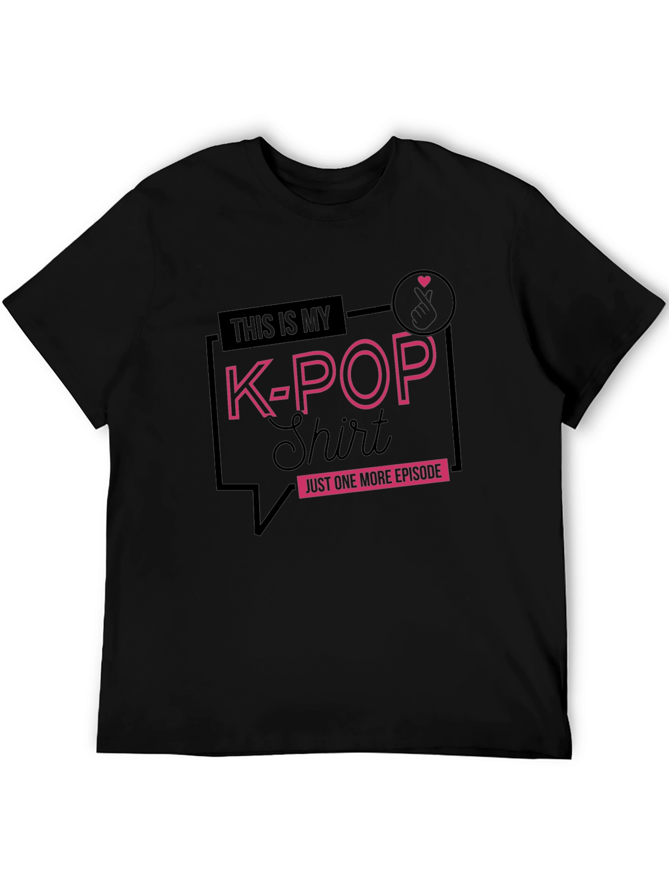 K-POP Shirt - Just One More Episode T-Shirt