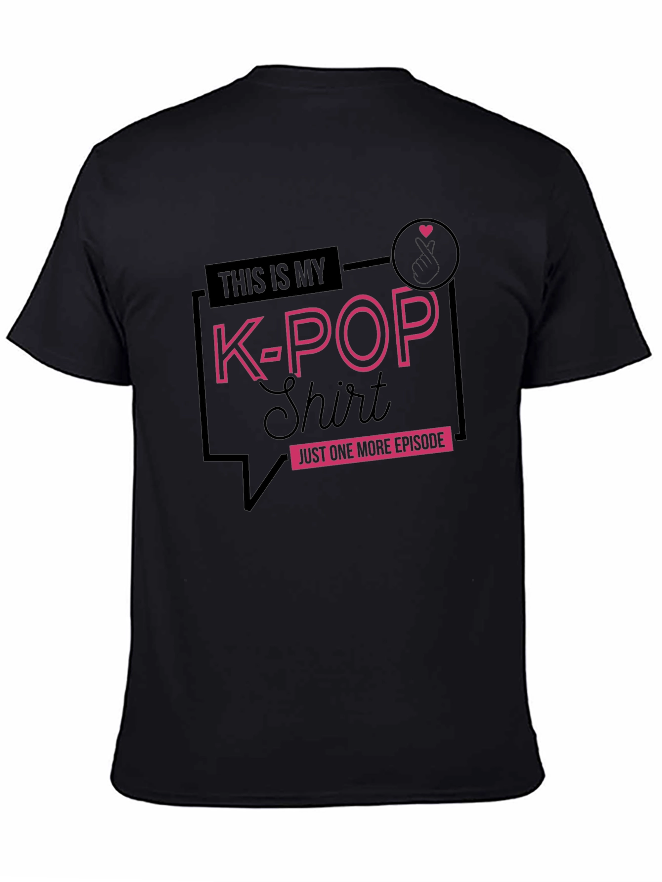 K-POP Shirt - Just One More Episode T-Shirt