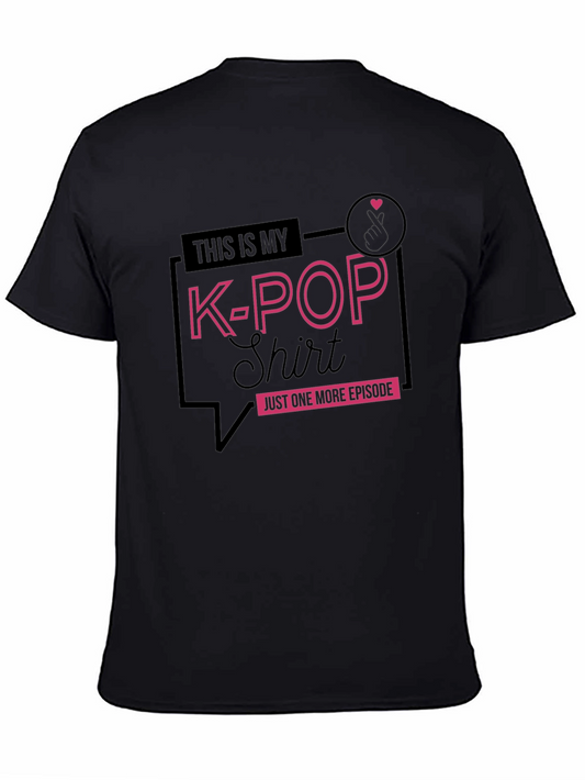 K-POP Shirt - Just One More Episode T-Shirt