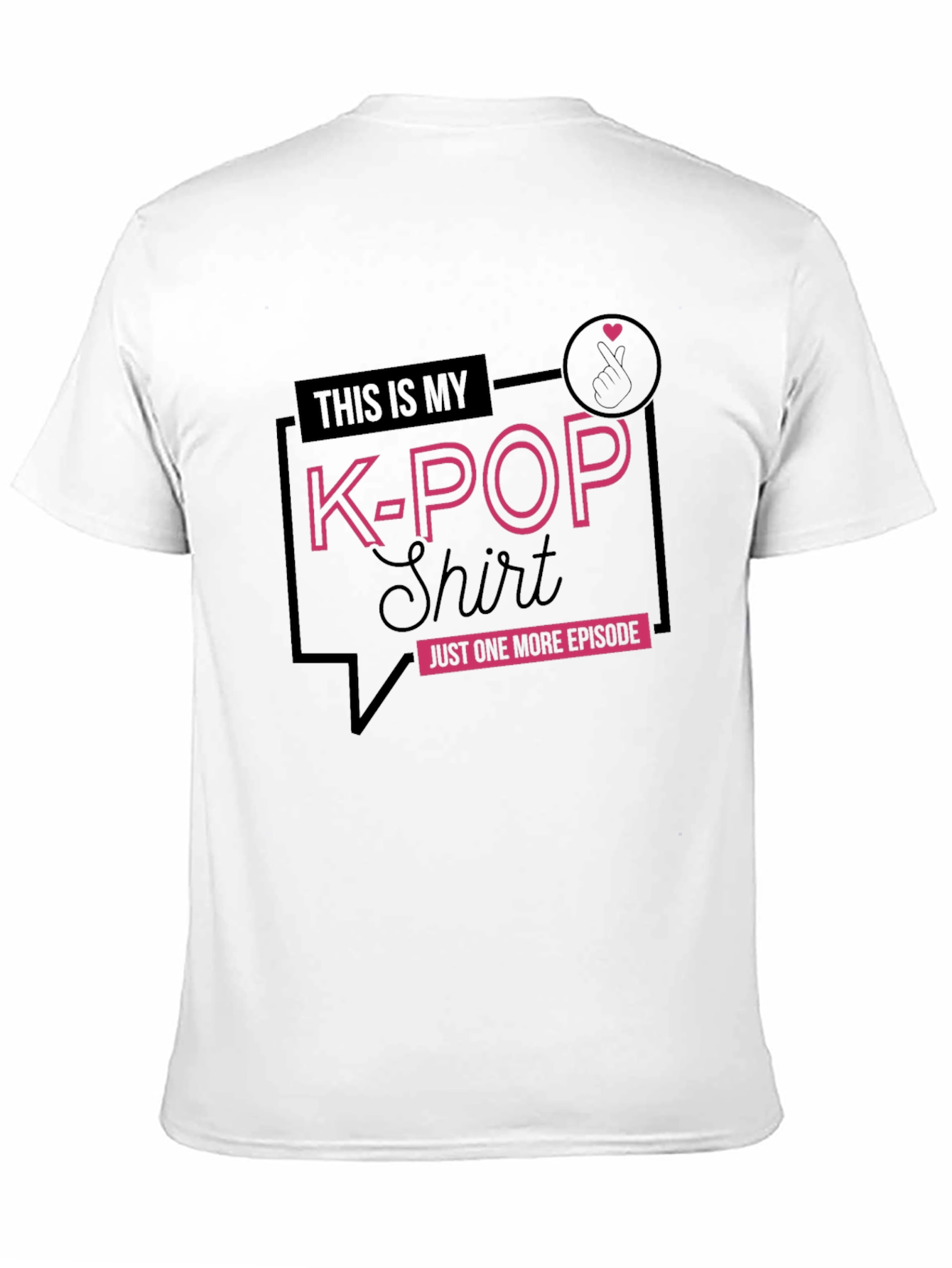 K-POP Shirt - Just One More Episode T-Shirt
