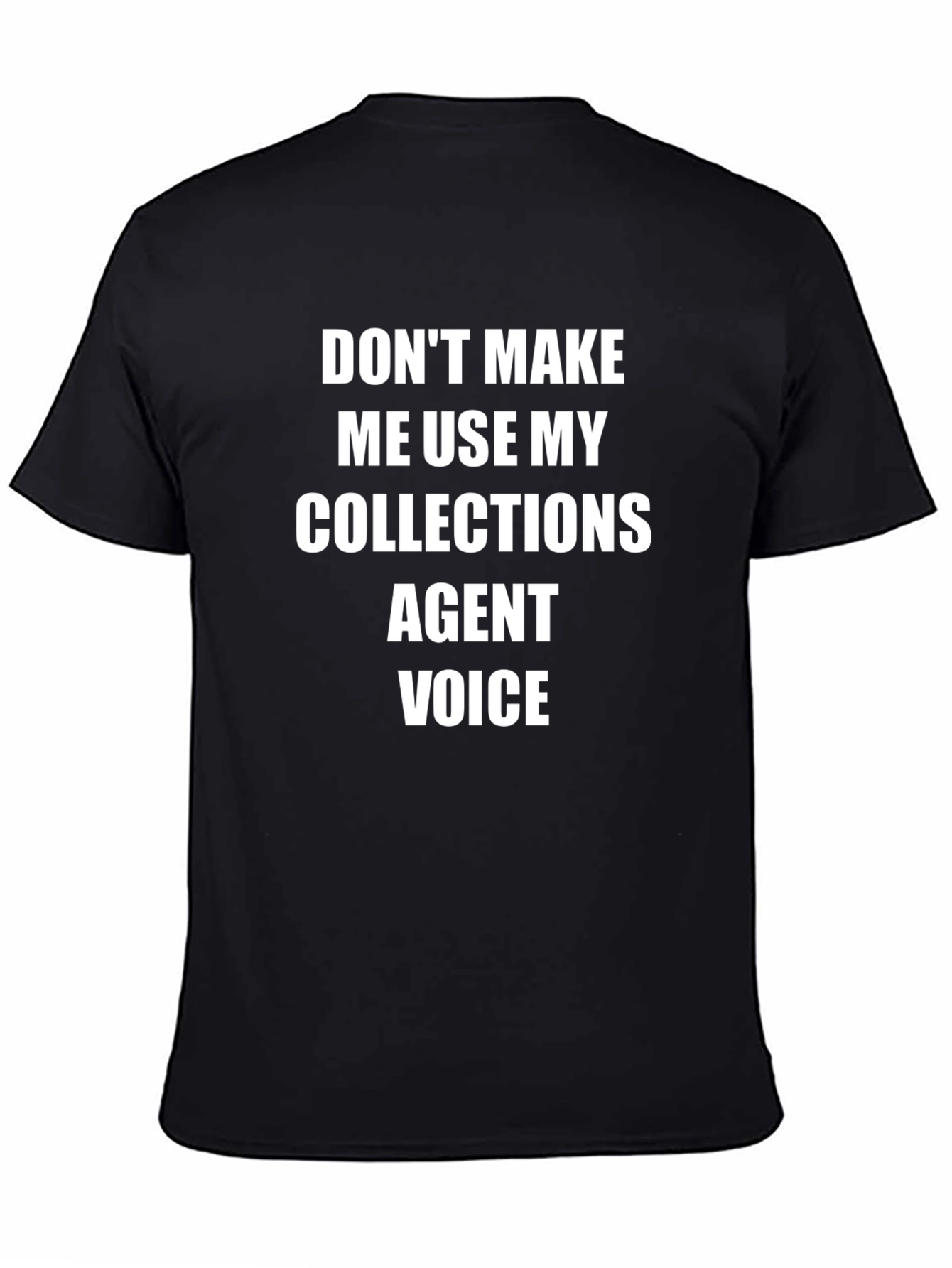 Collections Agent Voice T-Shirt