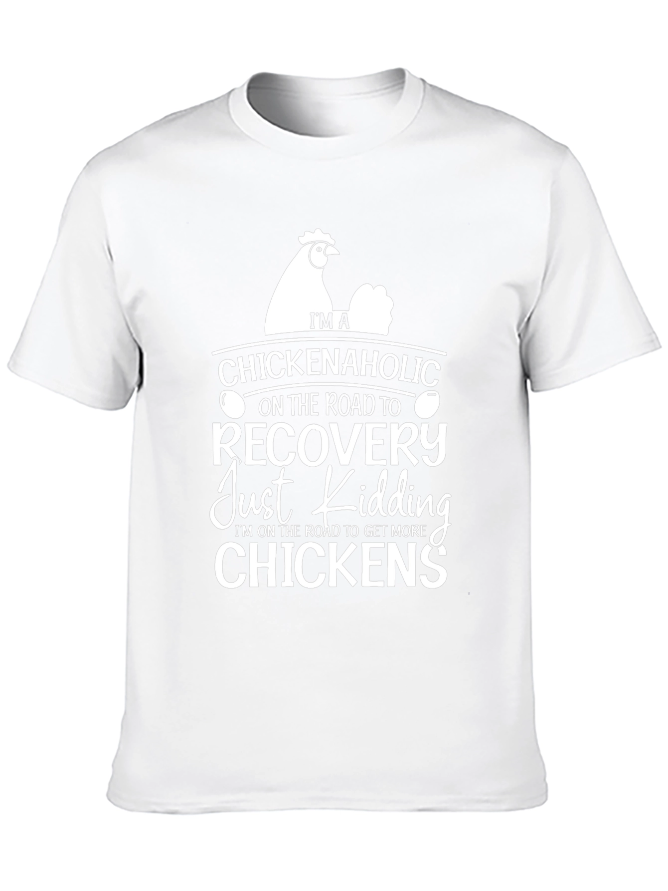 Chickenaholic T-Shirt - Funny Chicken Lover Tee