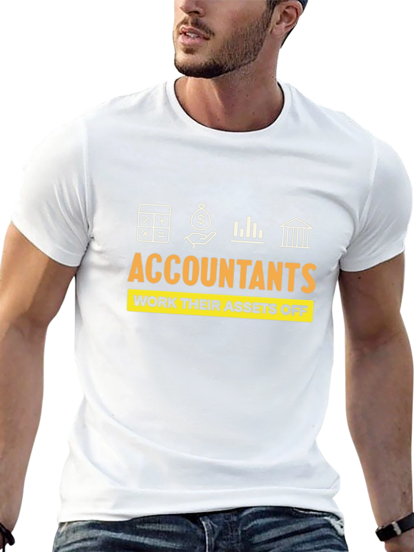 Accountants Work Their Assets Off T-Shirt
