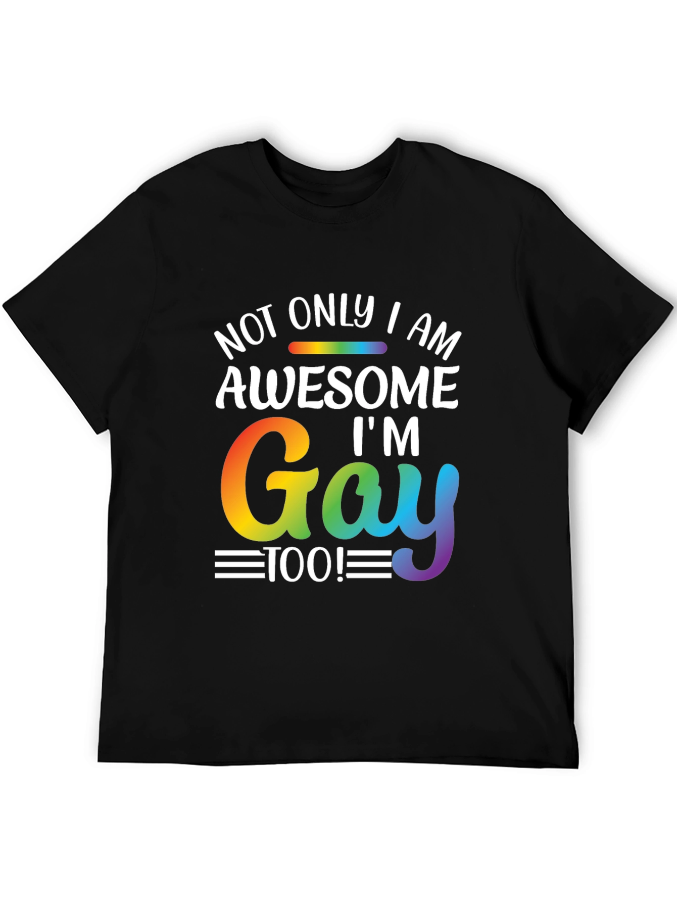 Awesome Im Gay Too T-Shirt Rainbow Pride LGBT