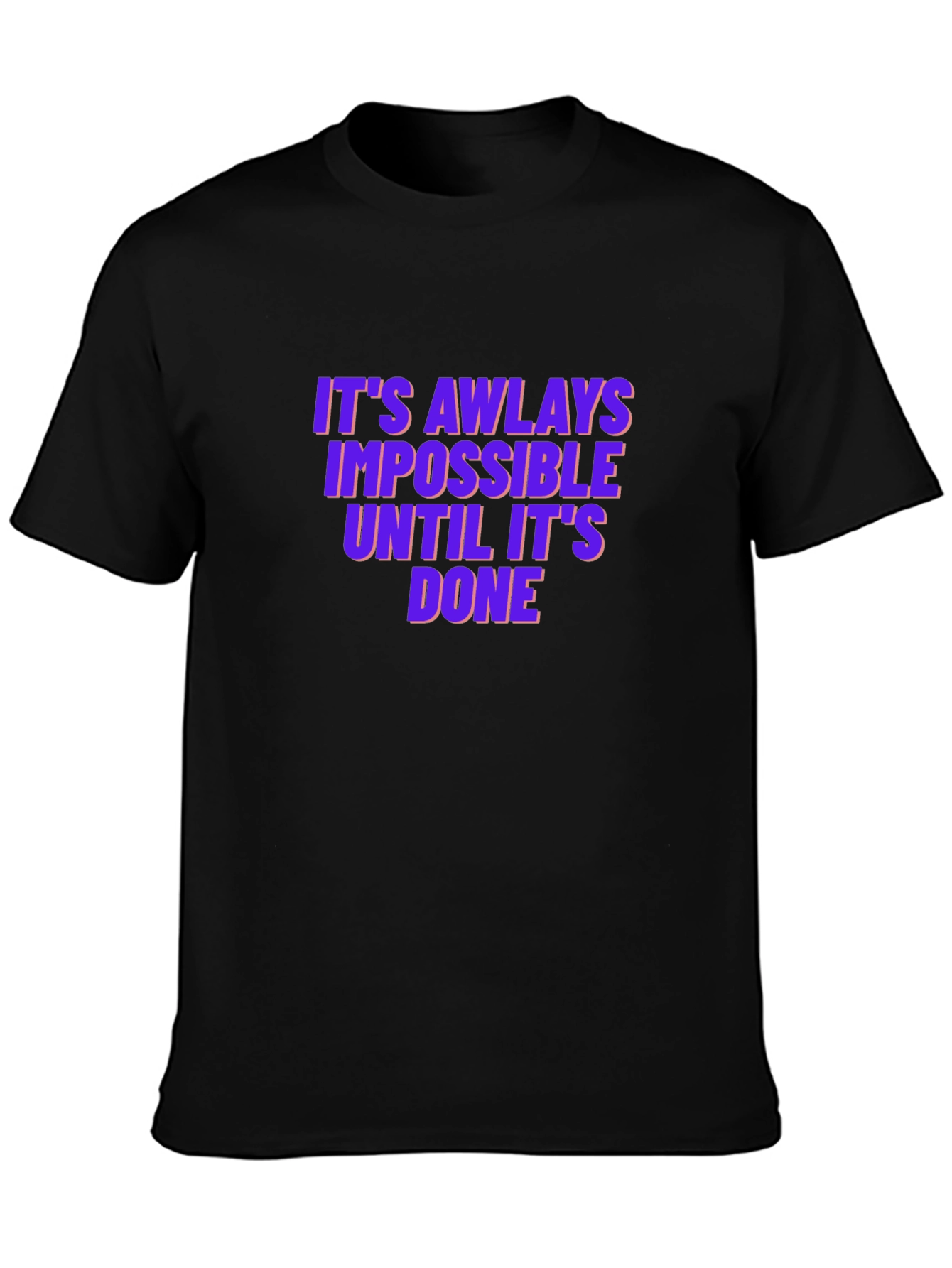 Motivational T-Shirt: Impossible Until Done