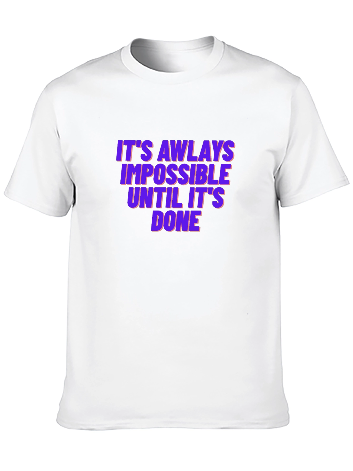 Motivational T-Shirt: Impossible Until Done