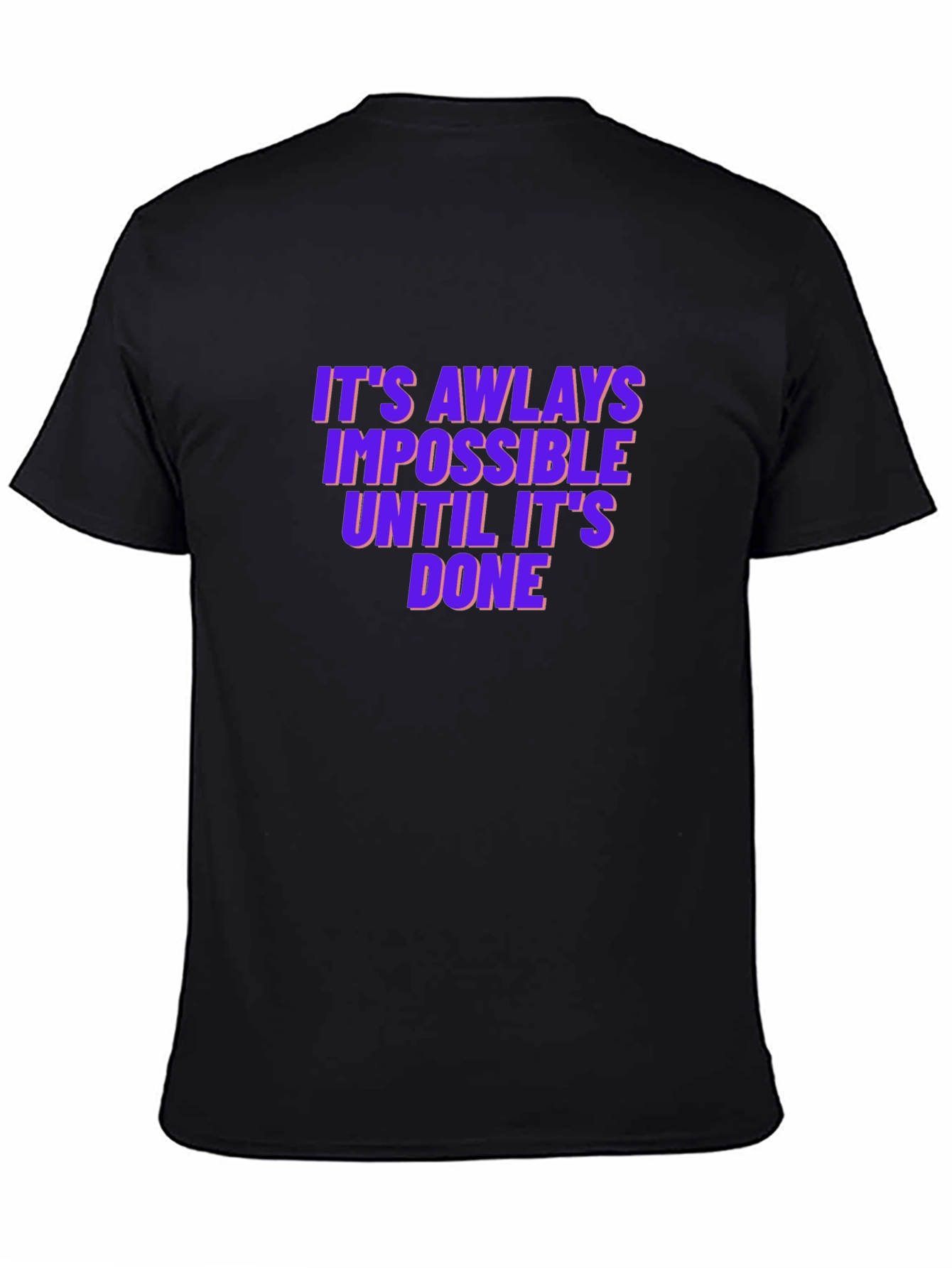 Motivational T-Shirt: Impossible Until Done