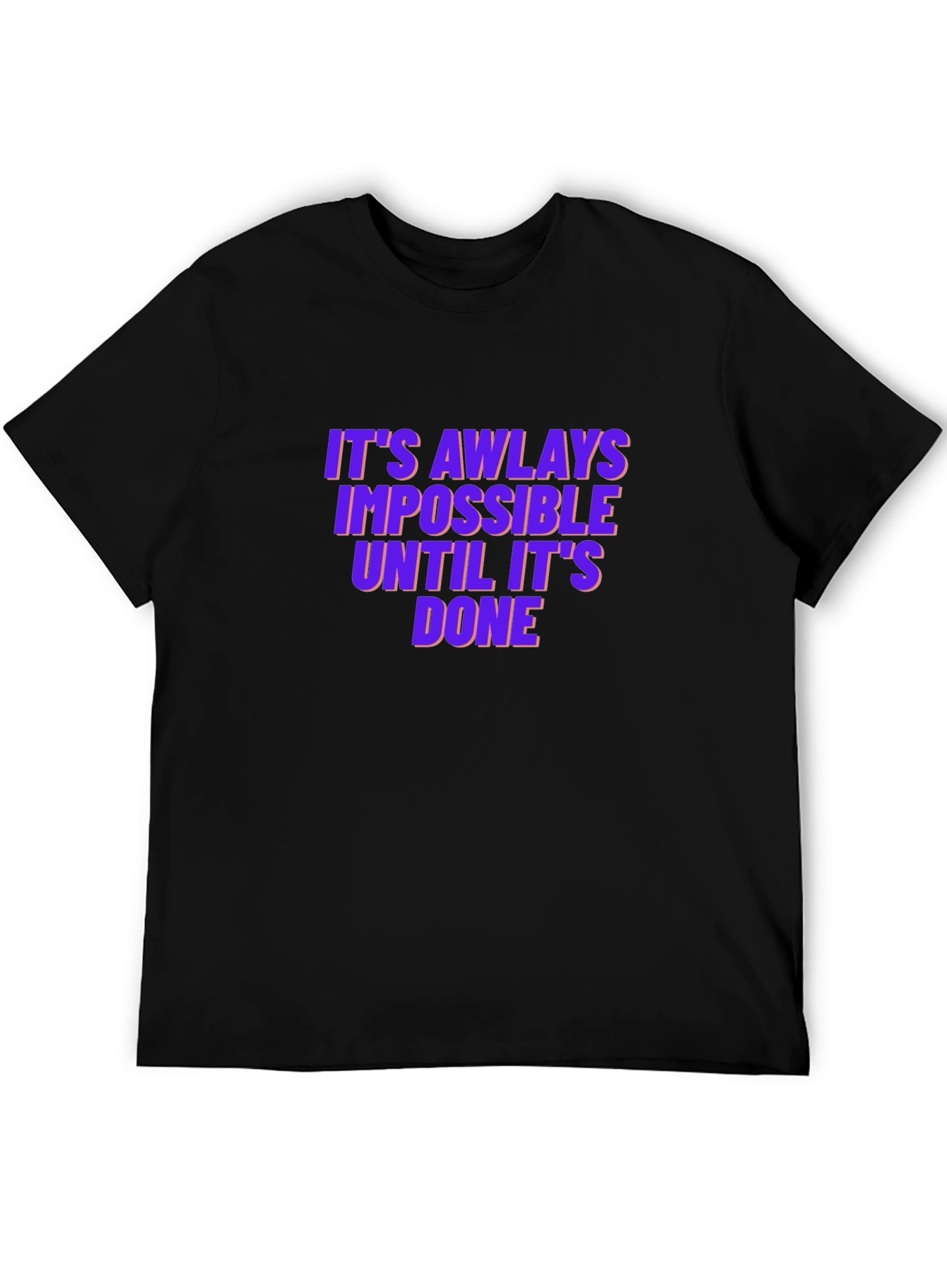 Motivational T-Shirt: Impossible Until Done